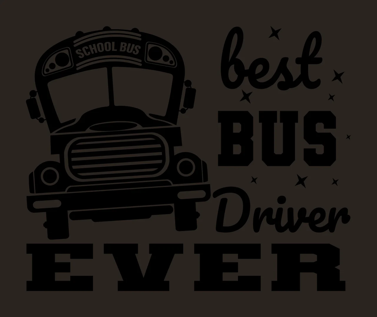 School Bus Best Bus Driver Ever Graphic text display stars contrast preview thumbnail