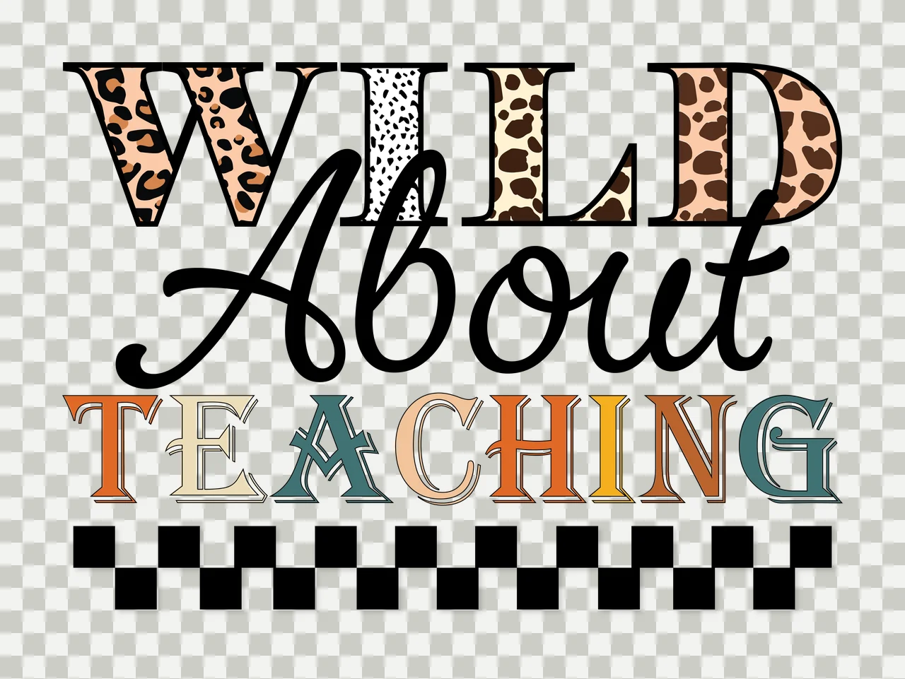 Wild About Teaching Typography And Checkers text display letters transparency and detail preview thumbnail