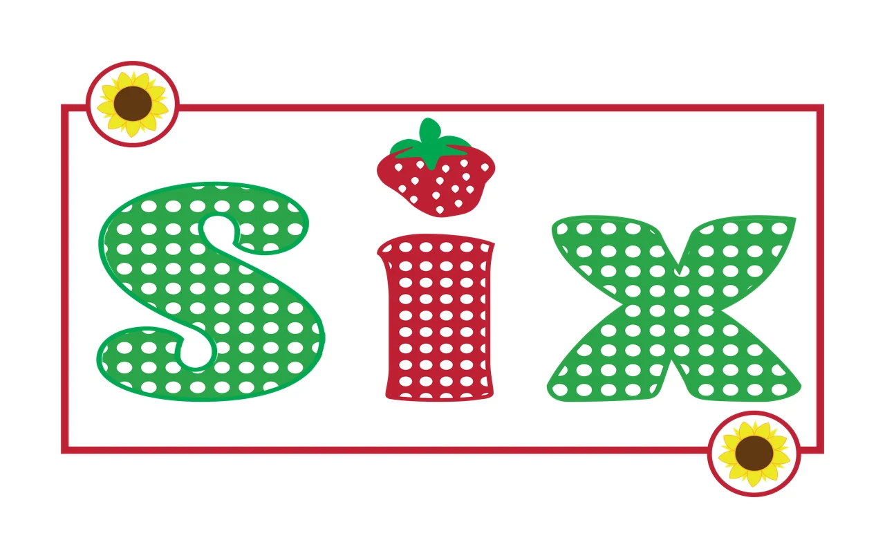 SIX Typography Design with word SIX, strawberry graphic, sunflower emblems and polka dot pattern in green, red and white