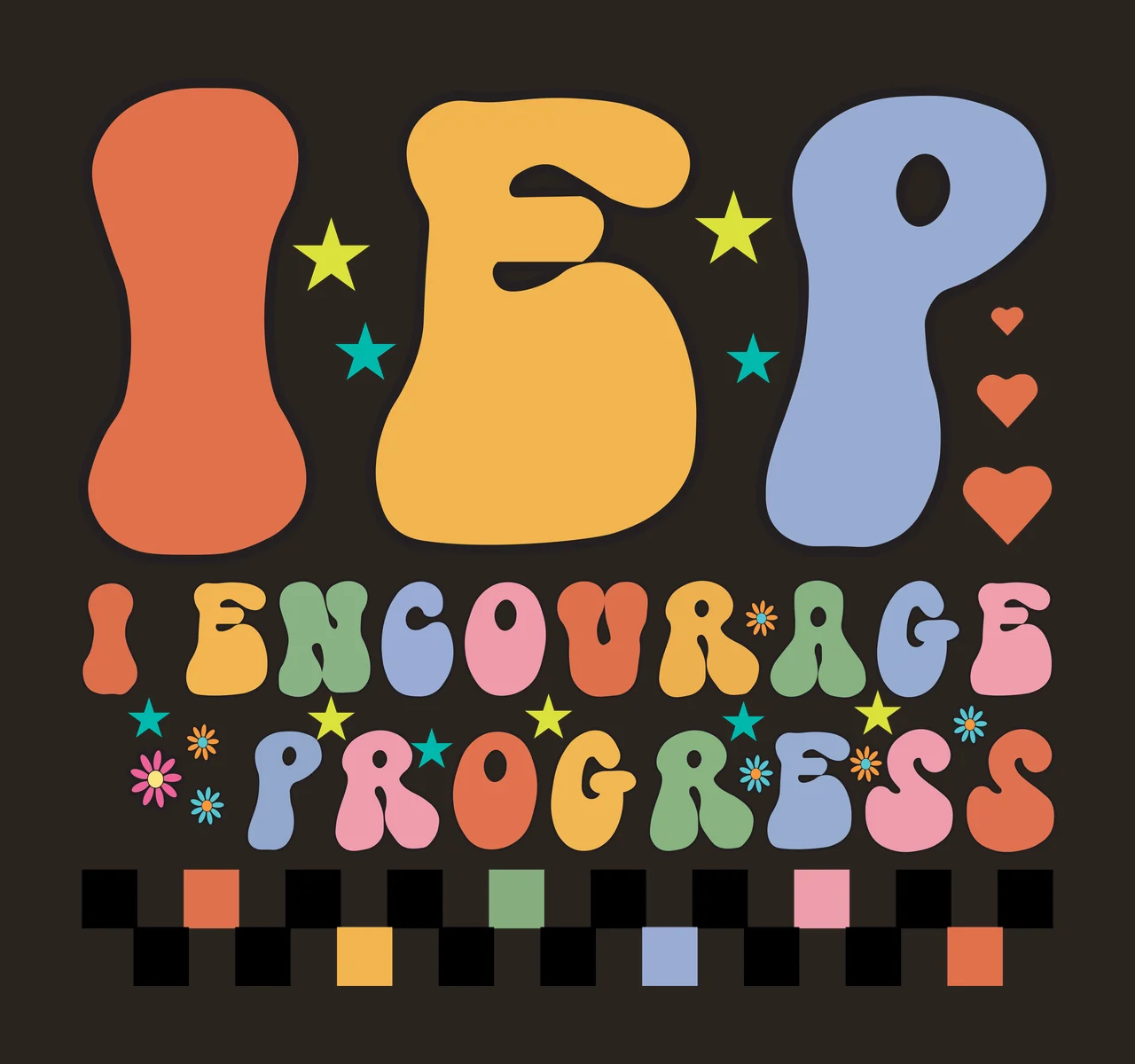 I Encourage Progress Typography With Hearts stars checkered pattern contrast preview thumbnail