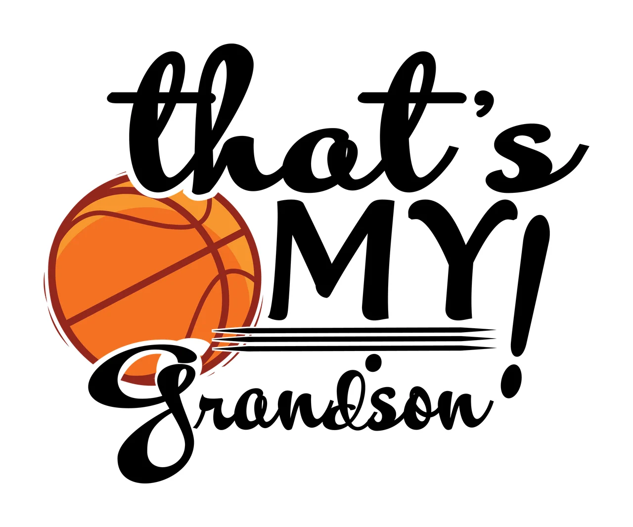 Basketball That S My Grandson Graphic lines exclamation point