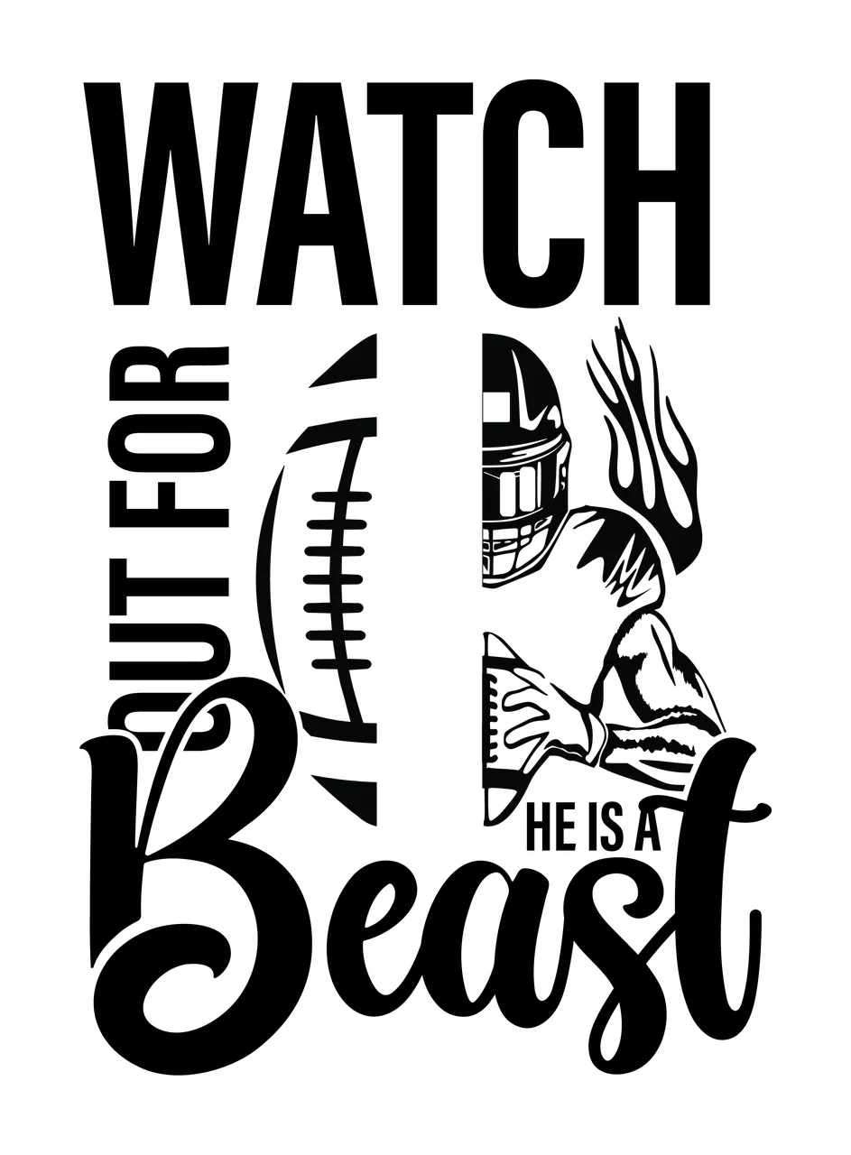 Watch Out For He Is A Beast football player holding helmet