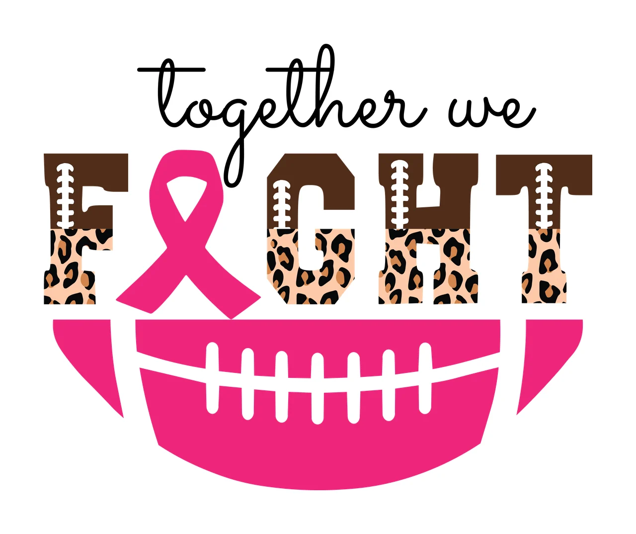 Together We Fight Text With Ribbon And Football black white