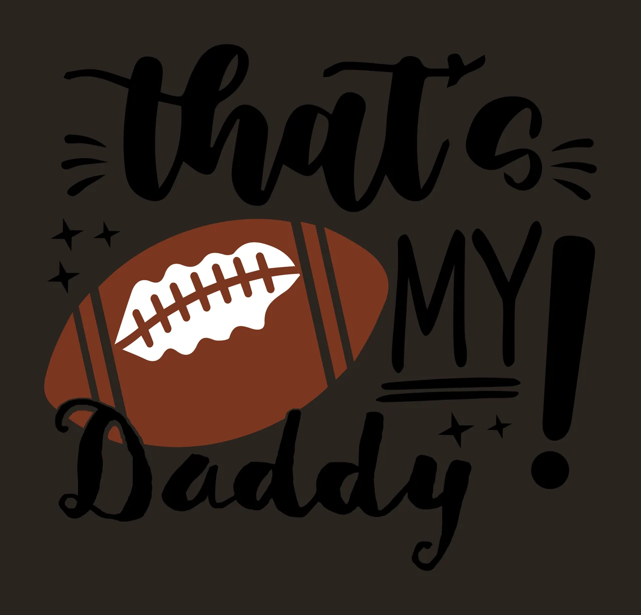 That S My Daddy Football Text Graphic stars typography black contrast preview thumbnail