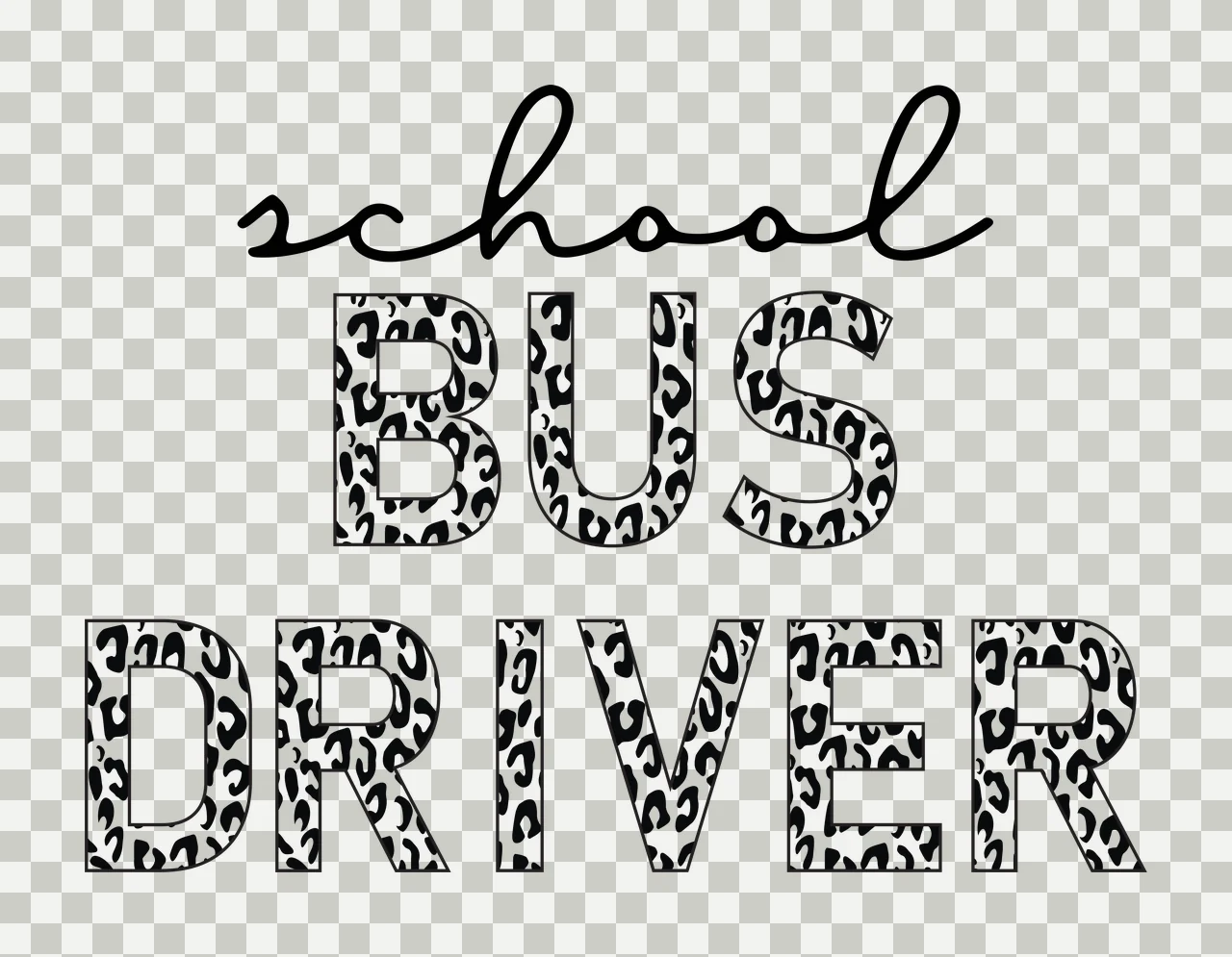 School BUS DRIVER Typography Design with text, leopard print and black and white transparency and detail preview thumbnail