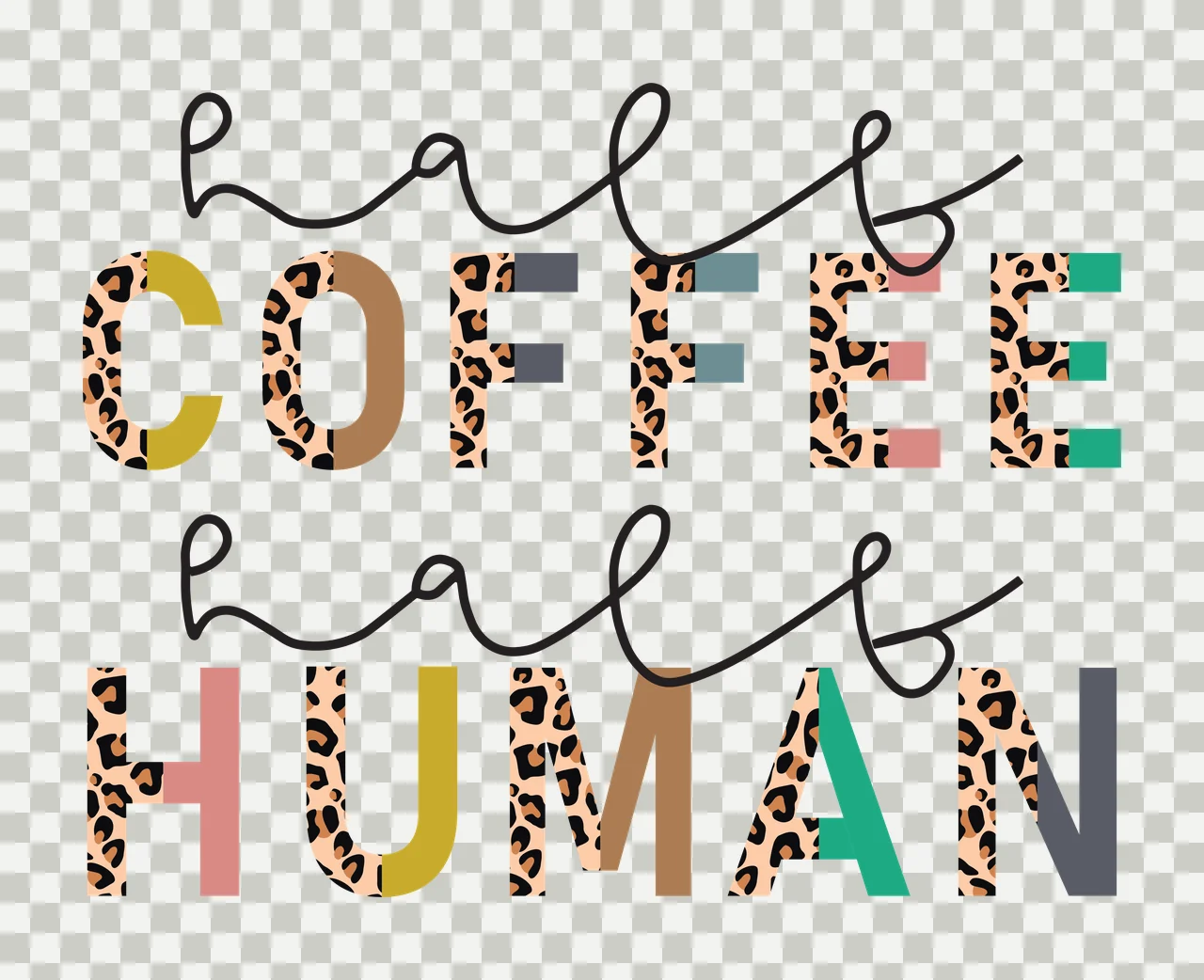 Half COFFEE half HUMAN Coffee-themed typography with cursive text, block letters, leopard print and solid colors in black and tan transparency and detail preview thumbnail