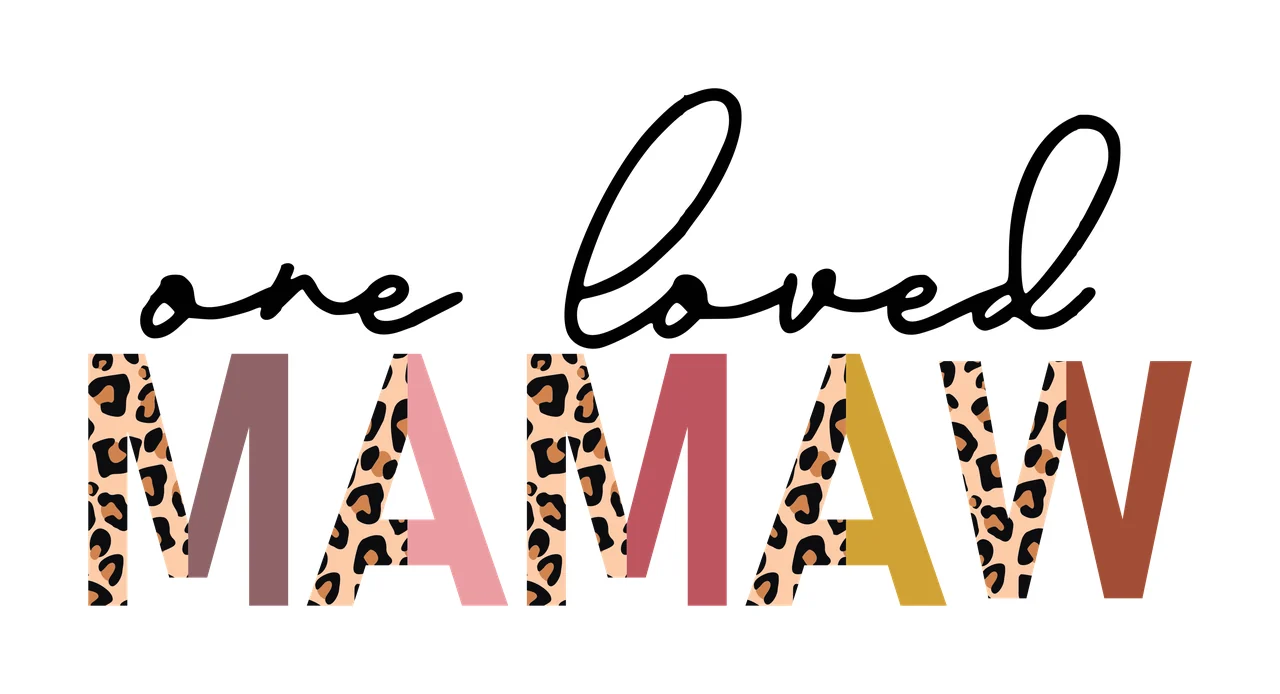 One loved MAMAW Typography Design with black cursive text 'one loved', leopard-print letters 'M' 'A' 'M' 'A' 'W', solid gradient-filled letters 'M' 'A' 'W' and white background in beige and brown