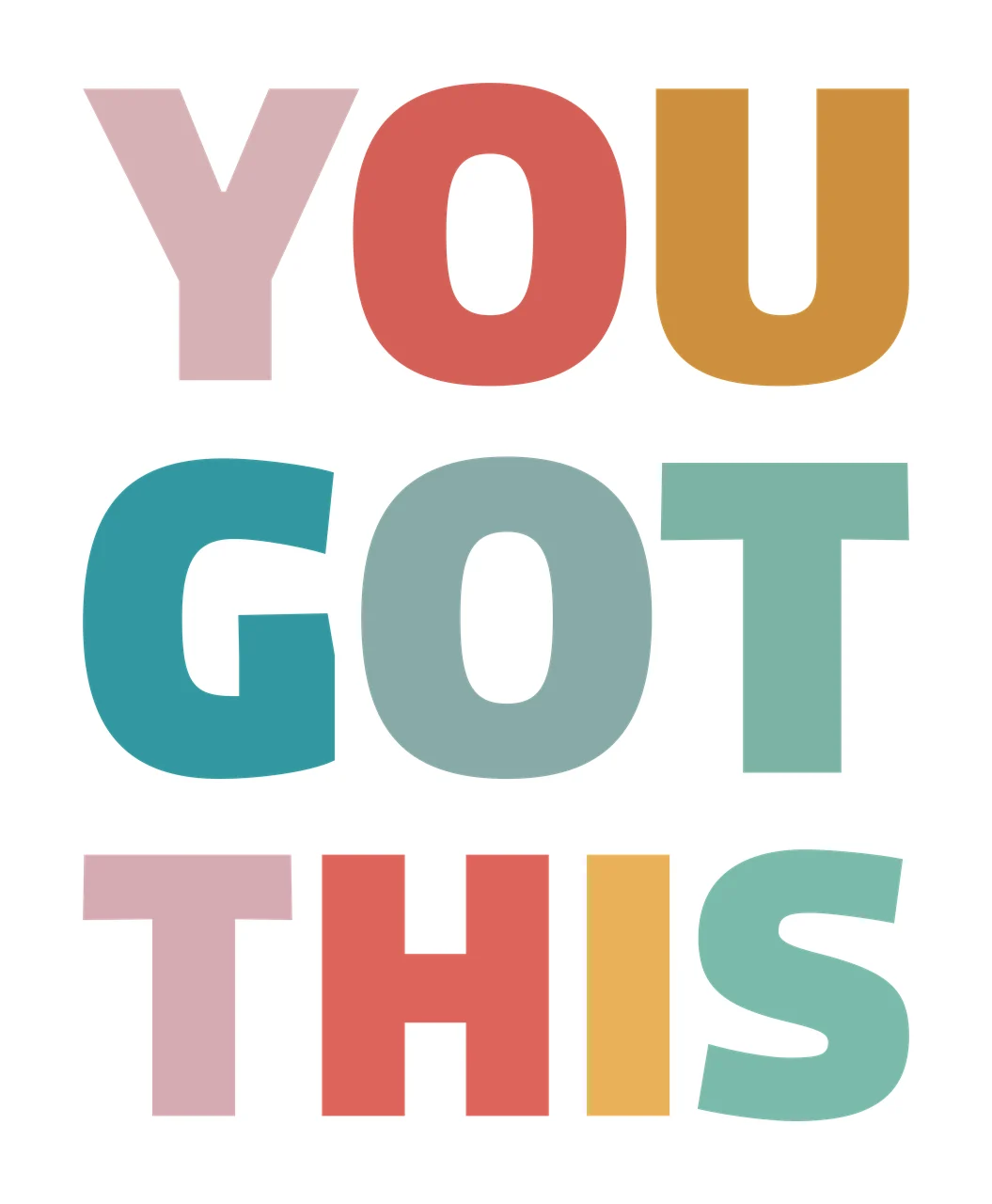 YOU GOT THIS Typography Design with YOU GOT THIS text and multicolored block letters in pink, red and orange