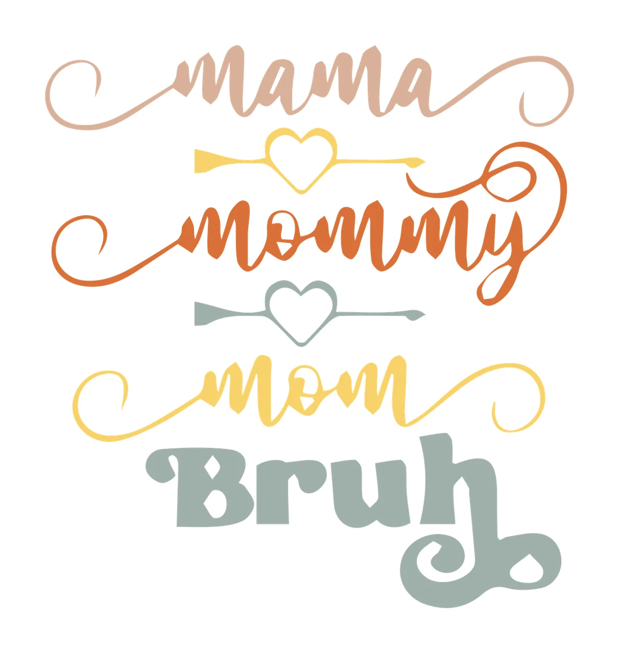Mama mommy mom Bruh Typography Design with script text, retro text, heart arrows and flourishes in Pink, Orange and Yellow