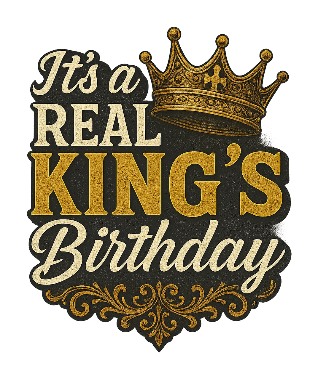 It real king birthday Man birthday shirt design Birthday