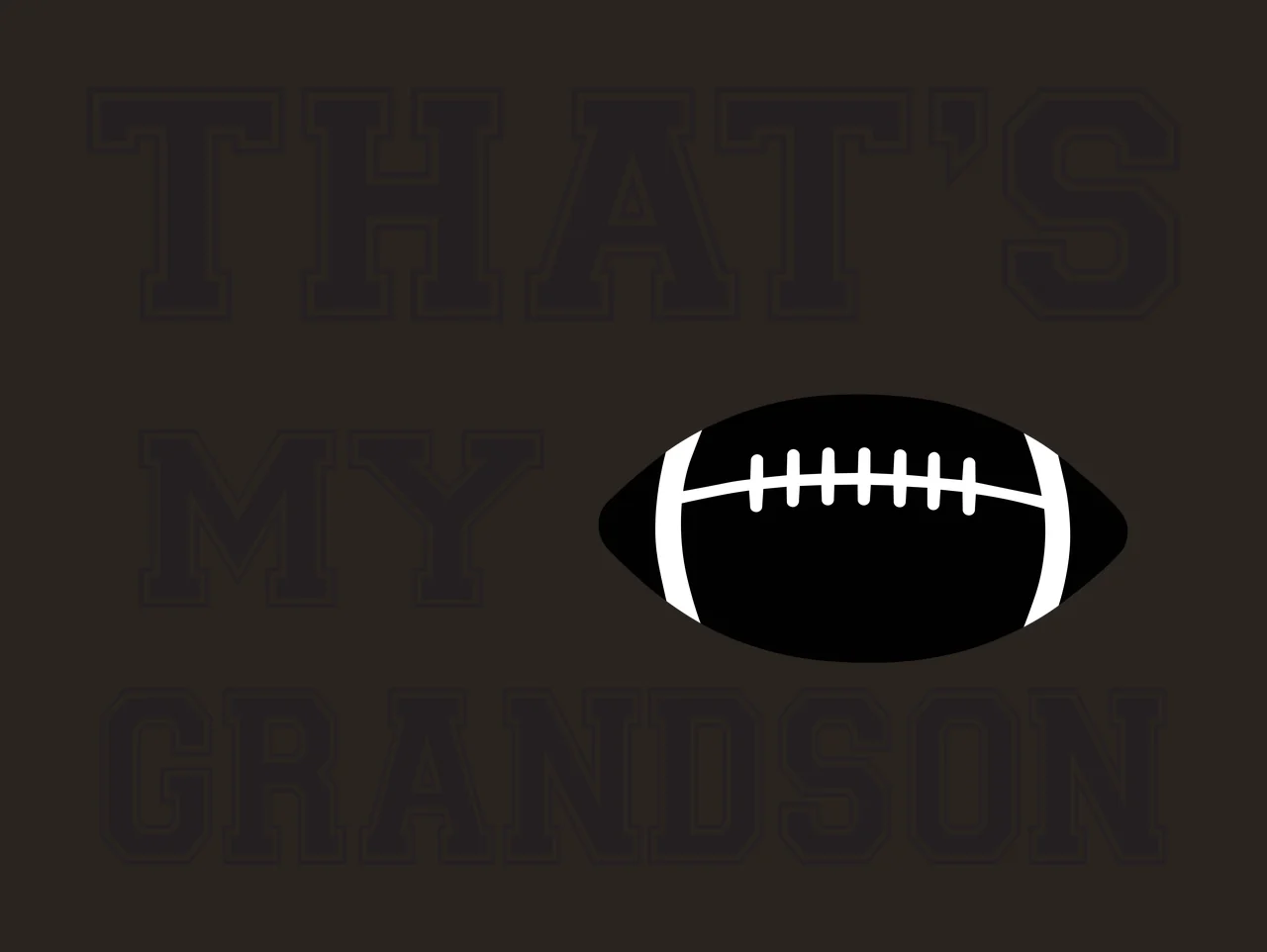 THAT'S MY GRANDSON football typography with collegiate block letters, football icon and outlined text in black and white contrast preview thumbnail