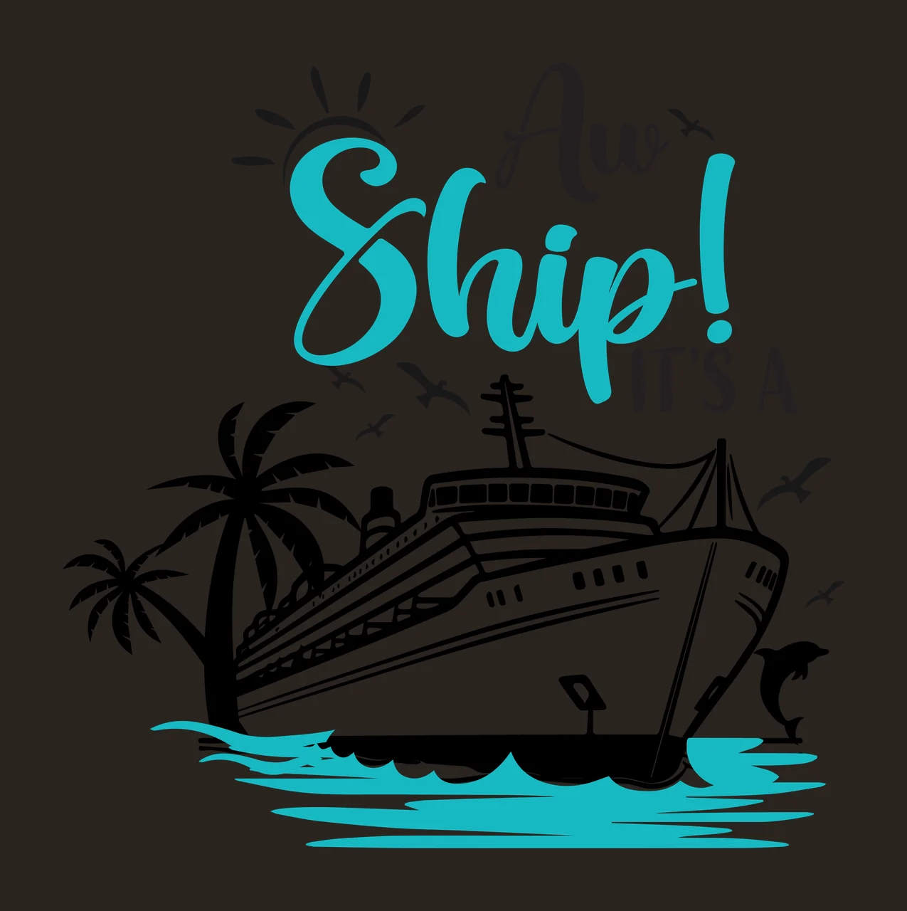 Aw Ship! IT'S A Cruise ship illustration with palm trees, dolphin, seagulls and sun in teal, black and white contrast preview thumbnail