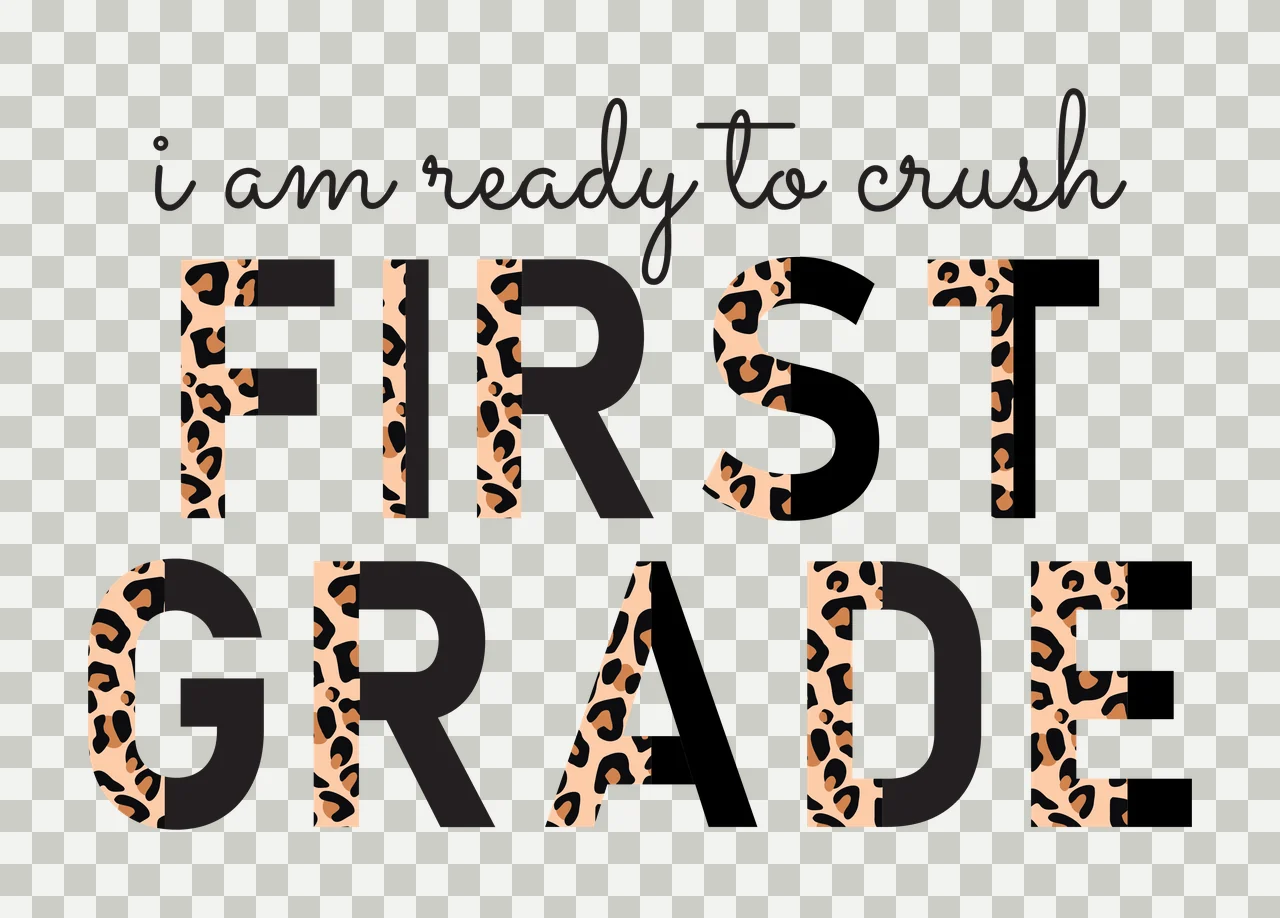 I am ready to crush FIRST GRADE Typography Design with cursive text 'i am ready to crush', bold block letters 'FIRST GRADE', leopard print pattern filling parts of 'FIRST GRADE' letters and white transparency and detail preview thumbnail