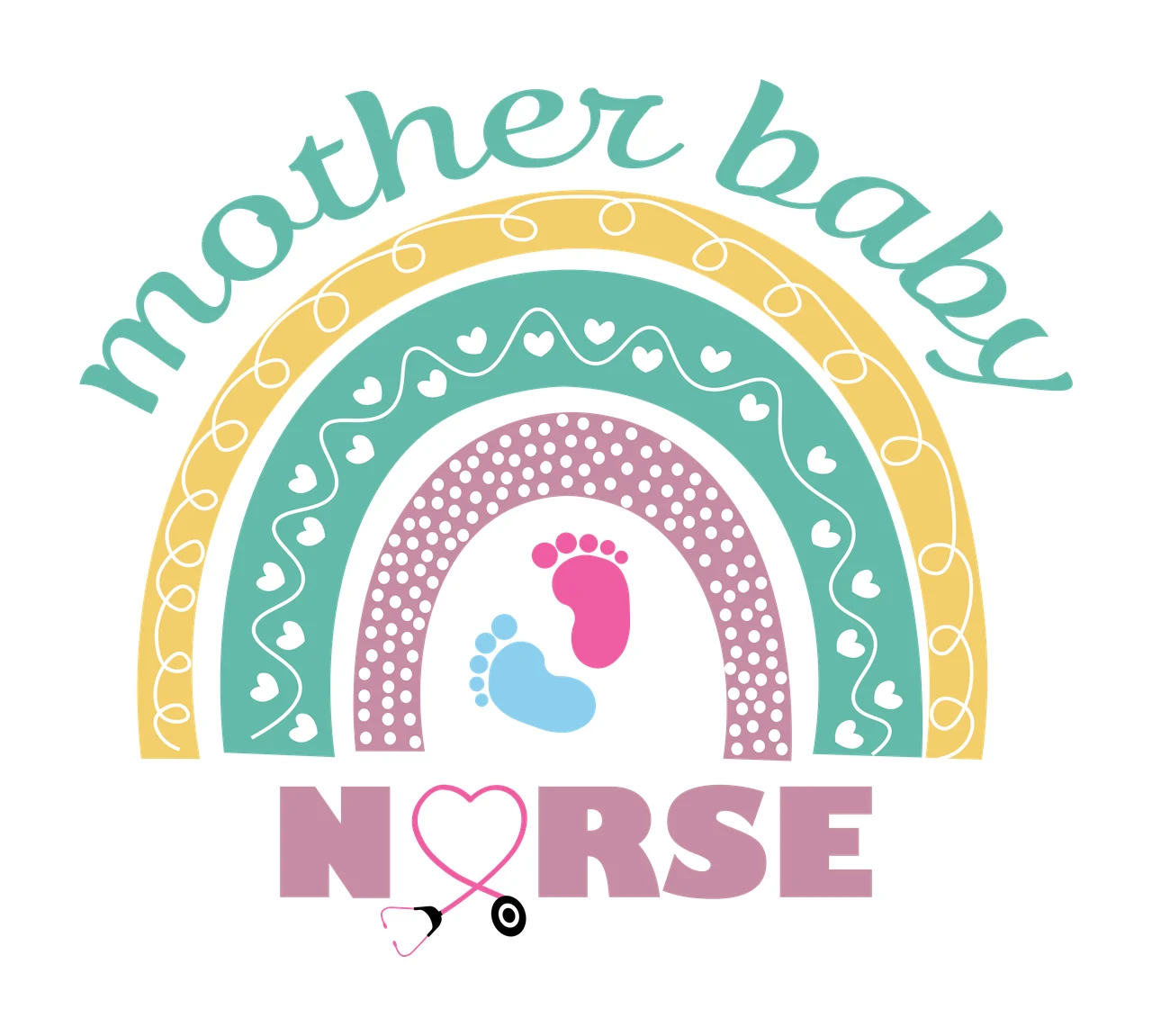 Mother baby NURSE Typography Design with boho rainbow, baby footprints, heart stethoscope and cursive lettering in teal, yellow and dusty pink