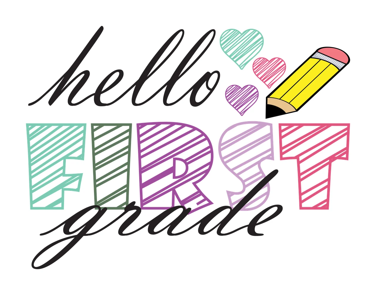 School Grade Hello White Hello First Grade Text pencil hearts