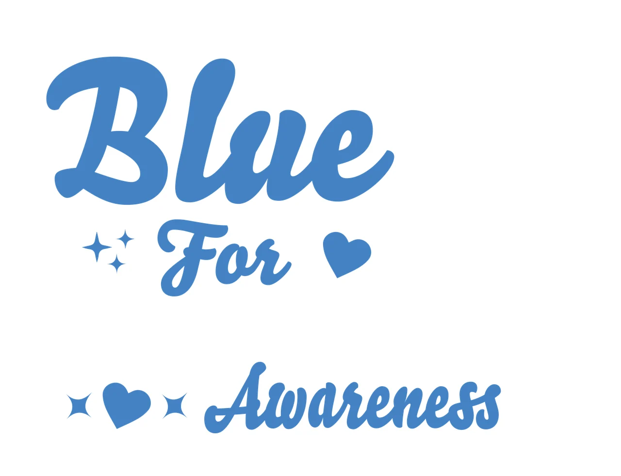 Blue For Awareness Typography Design with Blue text, Heart symbols and Sparkle symbols
