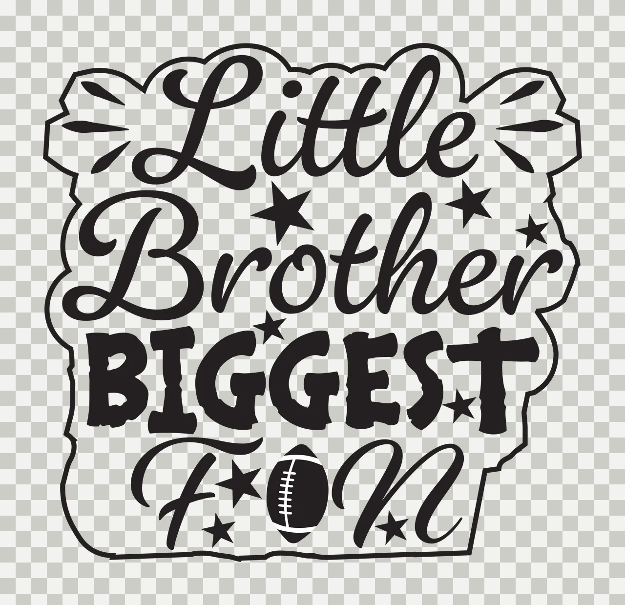 Little Brother Biggest Fan Text Art stars football typographic transparency and detail preview thumbnail