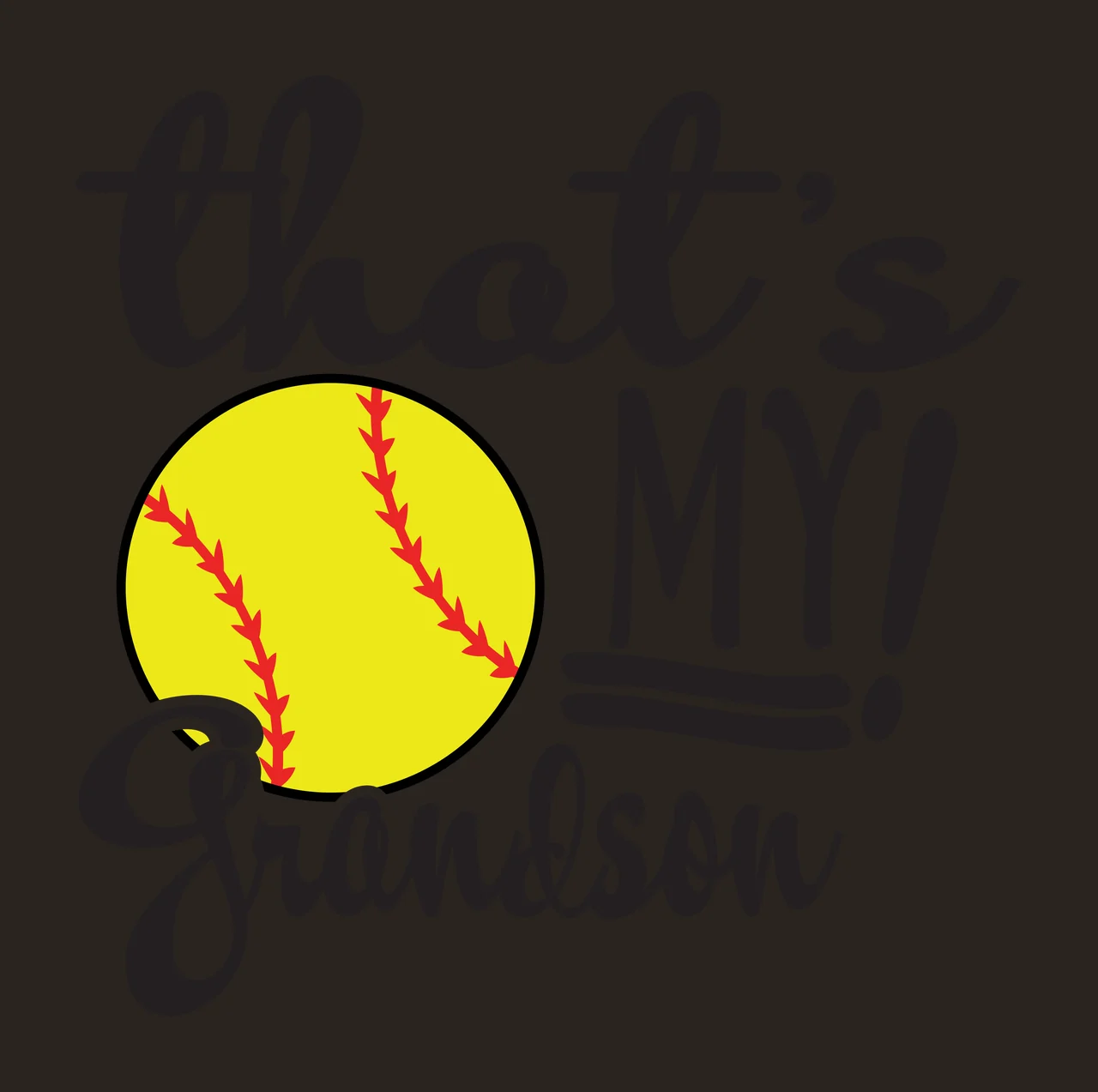 That's MY! Grandson softball typography design with yellow softball, red stitching, cursive script text and bold block lettering in black contrast preview thumbnail