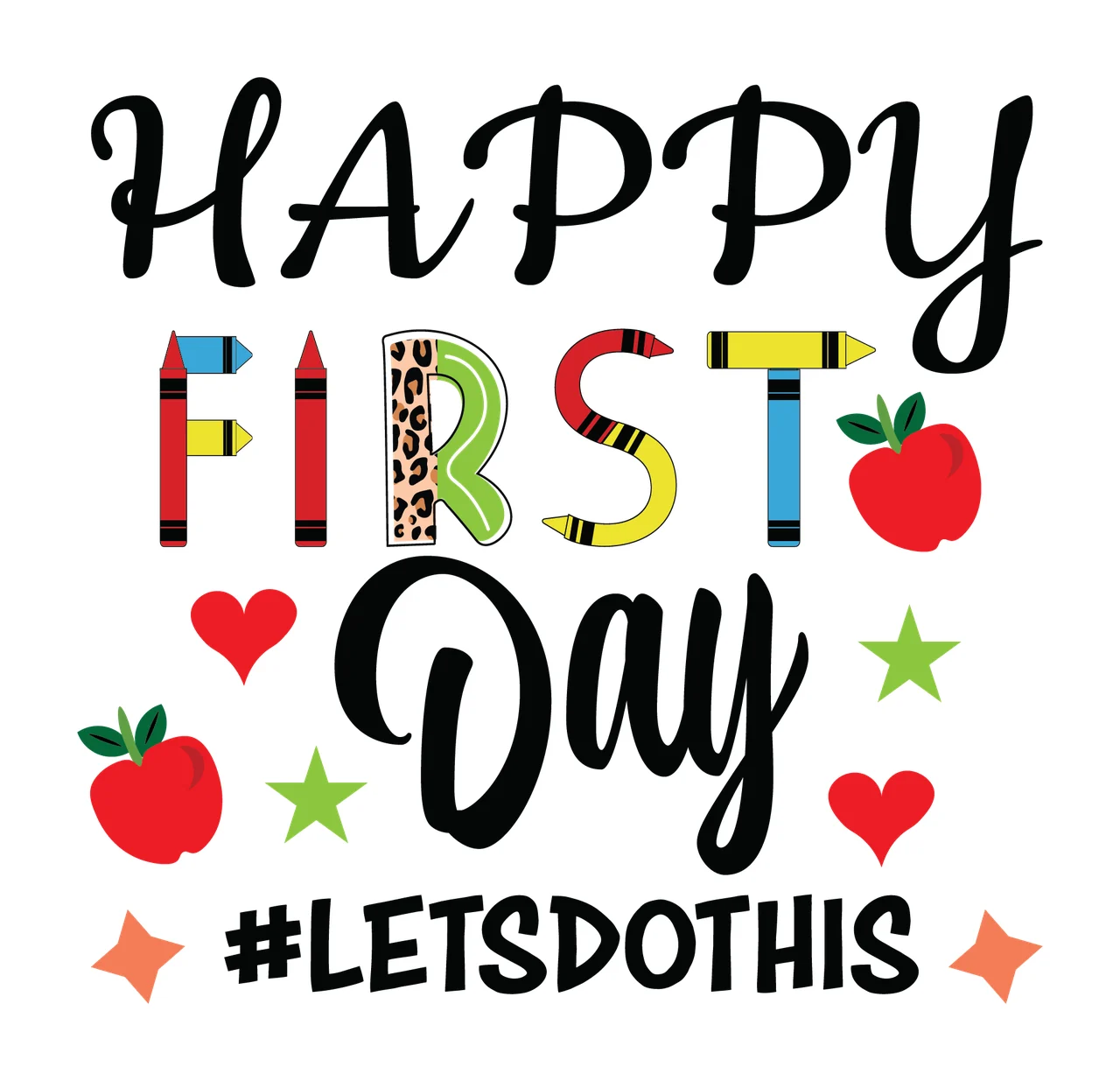 Back To School Happy First Day Letsdothis Text celebrating