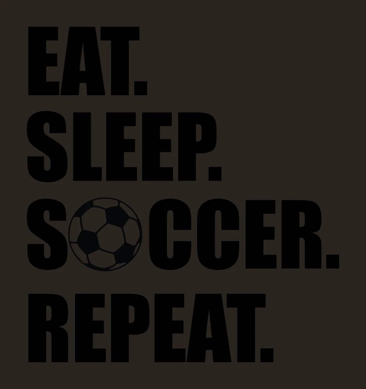 Eat Sleep Soccer Repeat Bold Black Text and ball white Variation contrast preview thumbnail