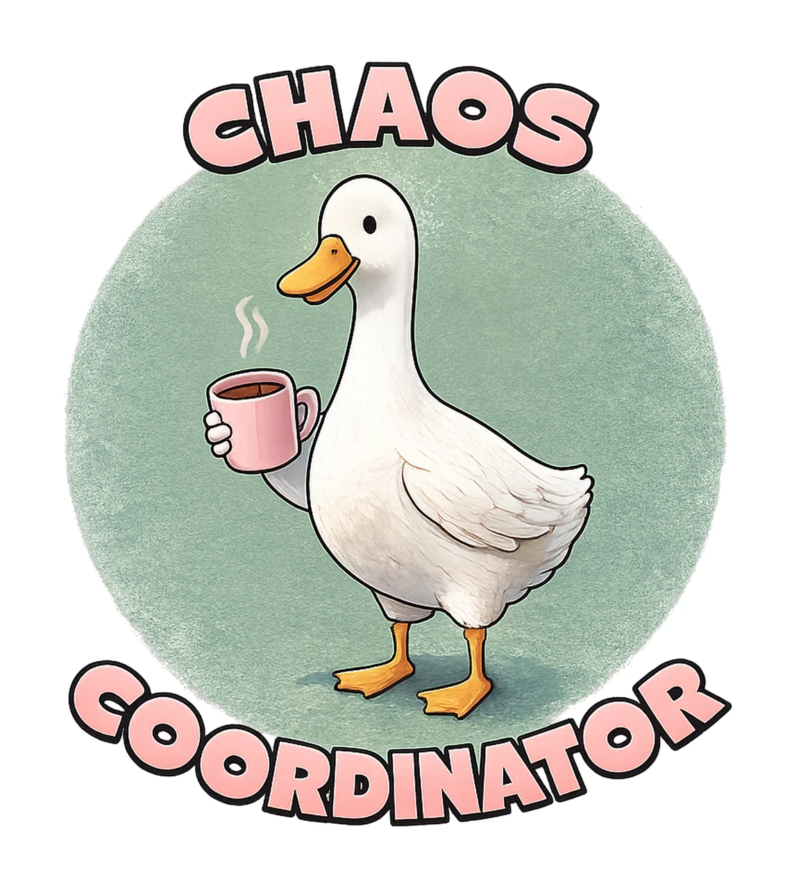 Chaos Coordinator Cute Goose Design Funny Sublimation Preppy