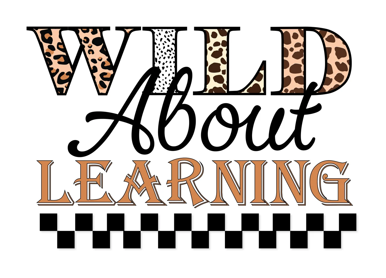 Wild About Learning Checkered Border Typography text display
