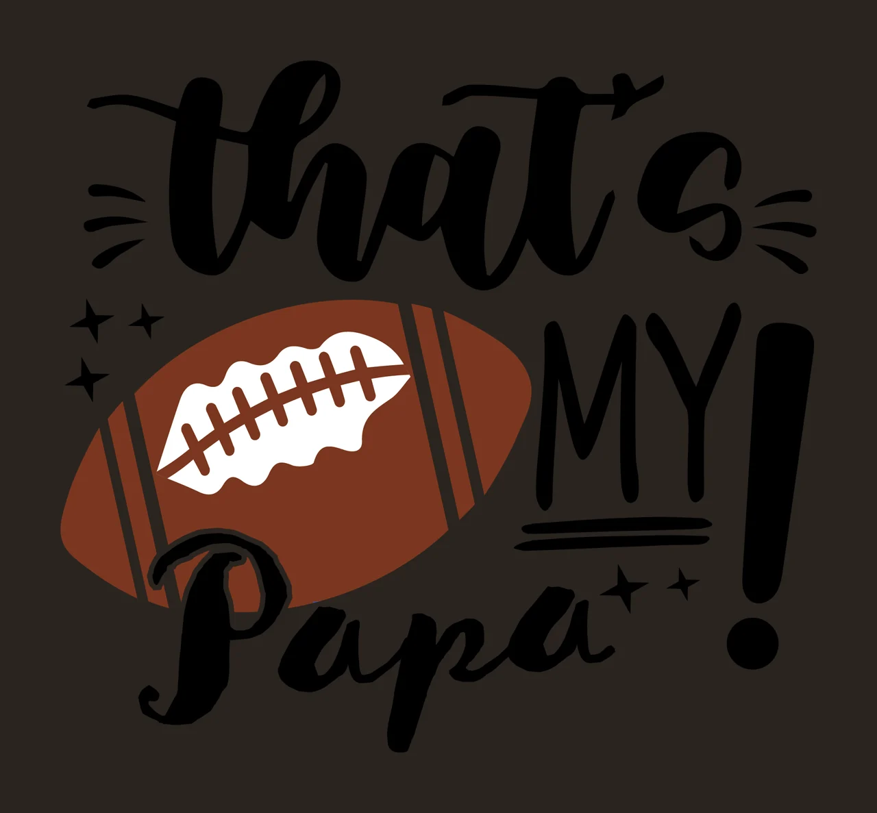 Thats My Papa Football Design and text Displaying stars exclamation contrast preview thumbnail