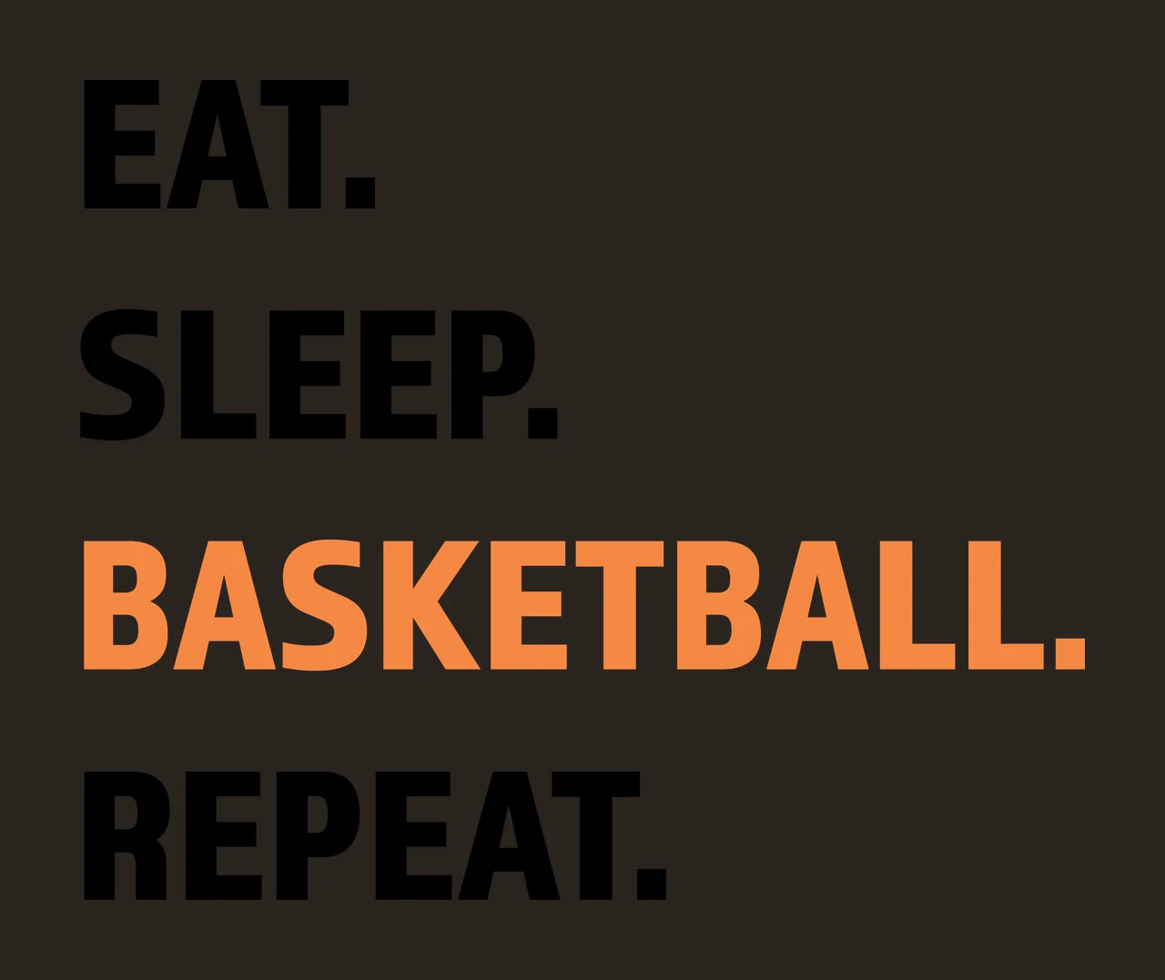 Can Glass Wrap Eat Sleep Basketball Repeat Typography contrast preview thumbnail