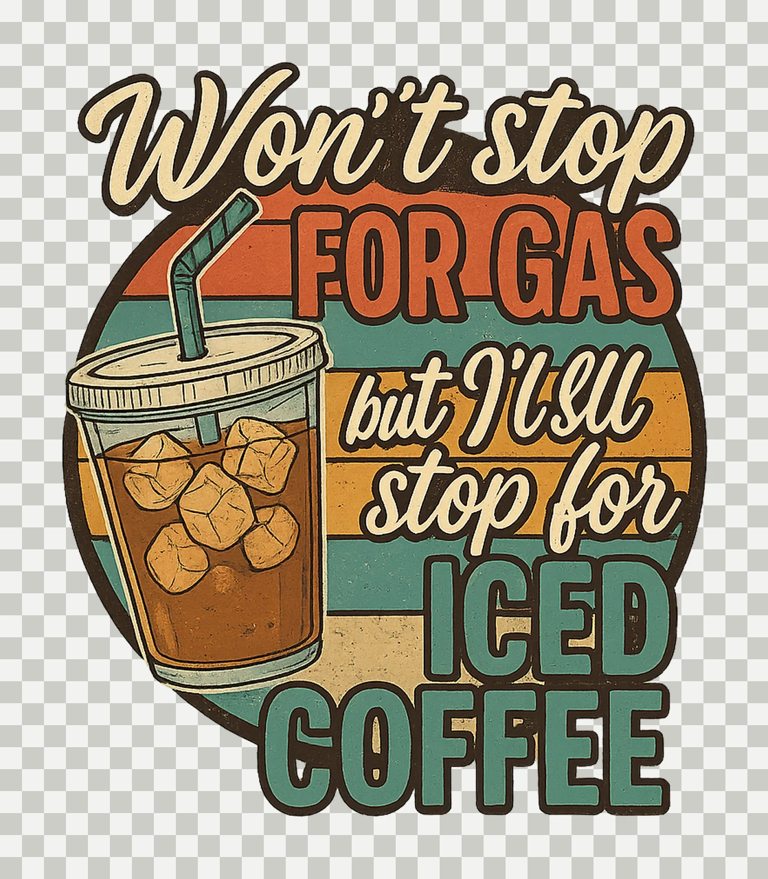 Wont stop for gas but ill stop for iced coffee Leopard transparency and detail preview thumbnail