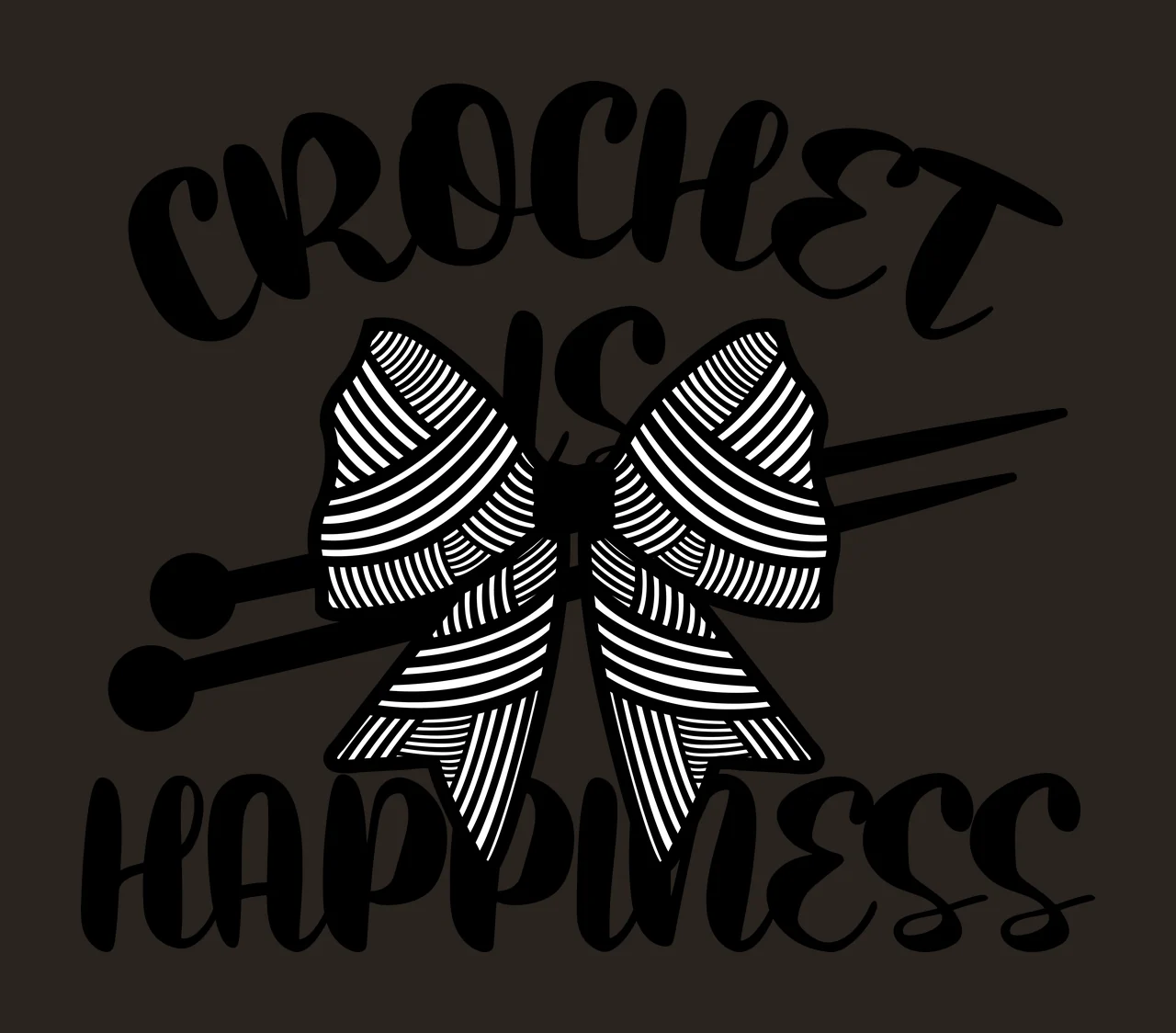 Crochet Is Happiness Decorative Text Design needles bow silhouette contrast preview thumbnail