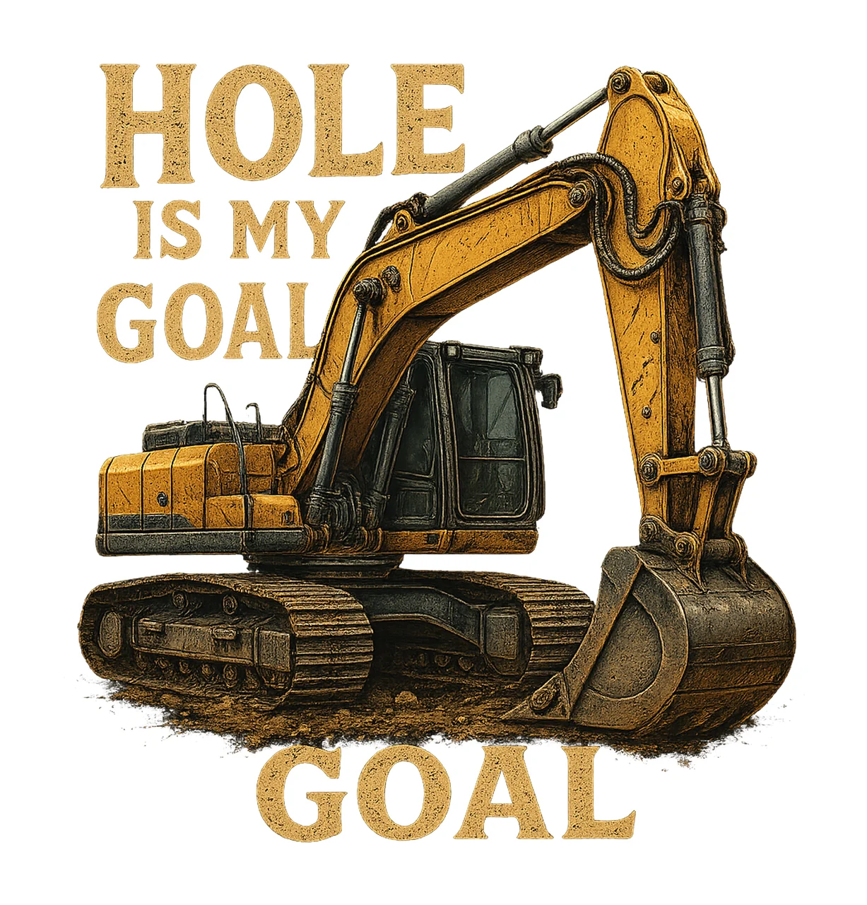 Watercolor Excavator Your Hole Is My Goal Construction