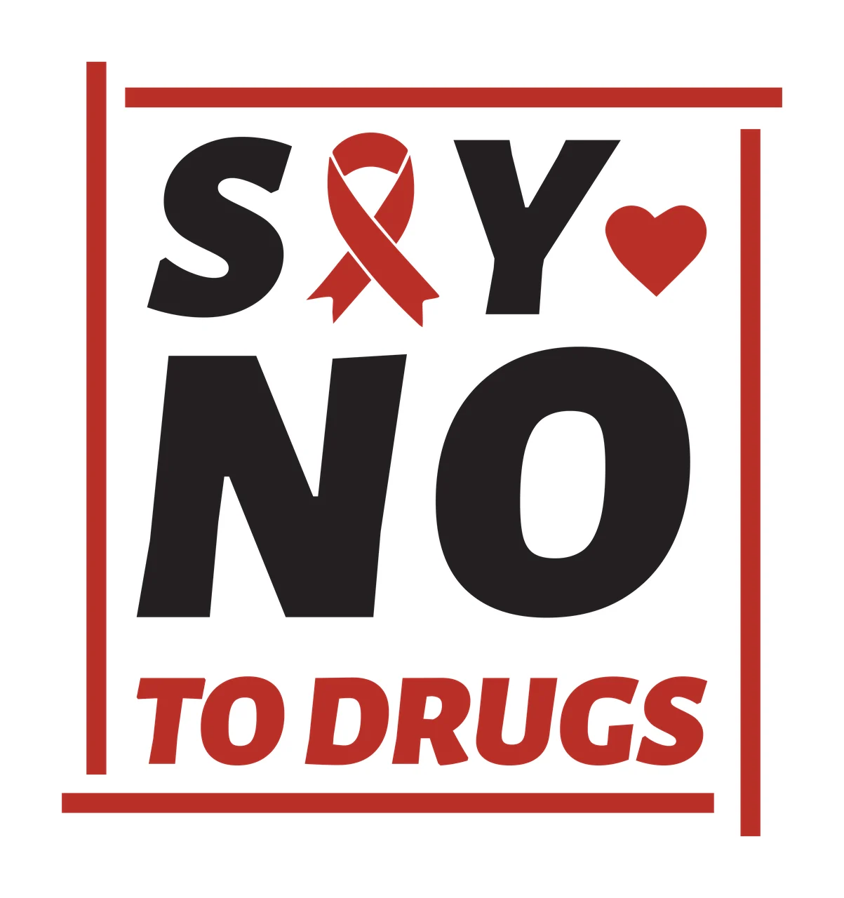 SAY NO TO DRUGS Say No to Drugs Design with red ribbon, red heart, black letters S Y N O and red square border in white