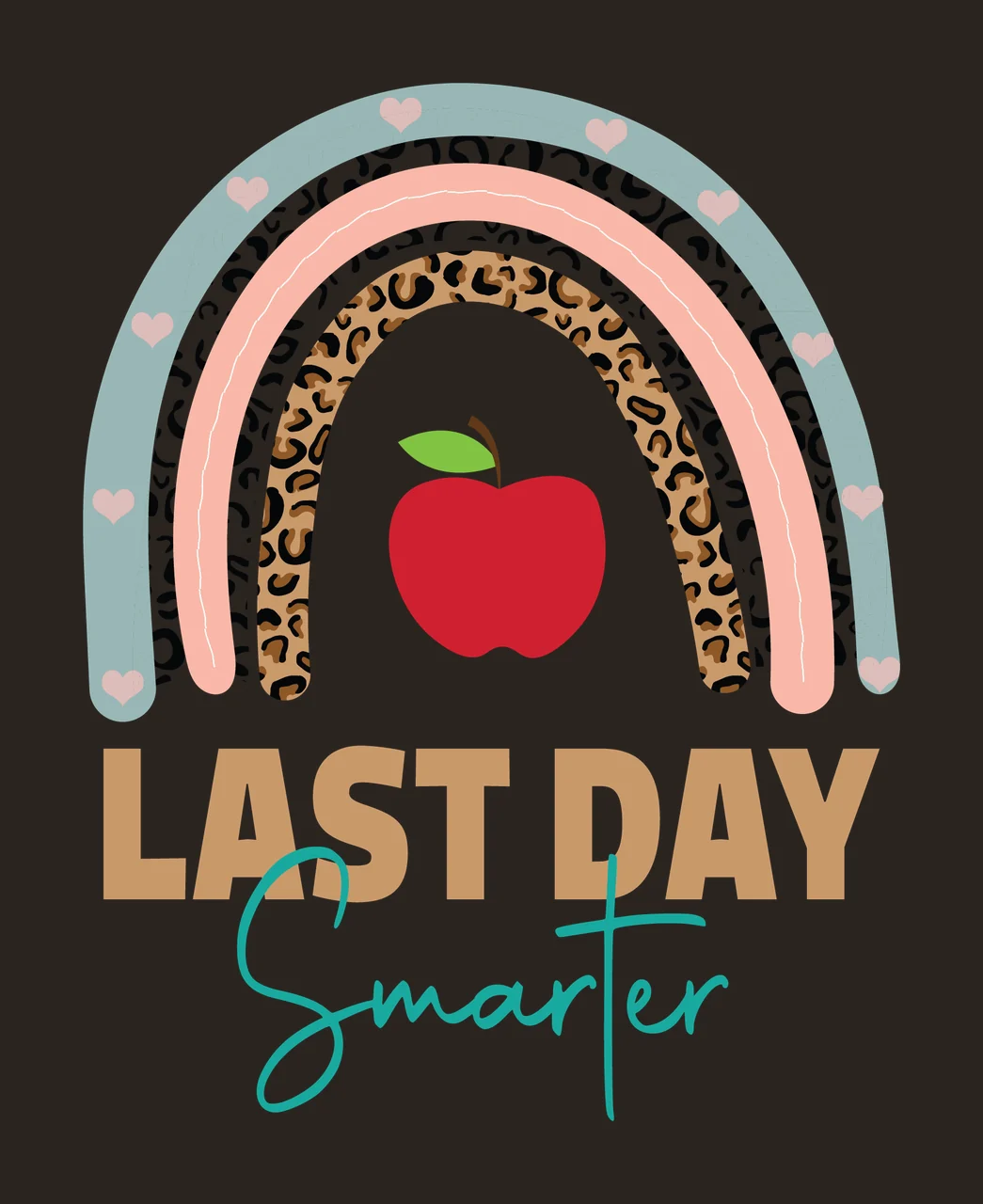 Last Day Smarter Rainbow And Apple text display heart black contrast preview thumbnail