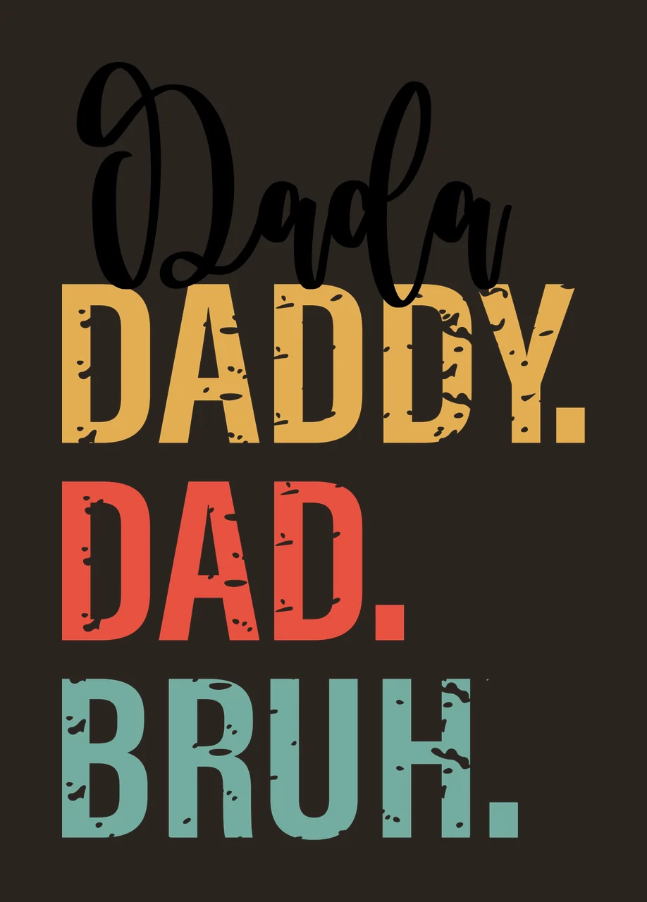 Dada Daddy Dad Bruh Text typography distressed black words contrast preview thumbnail