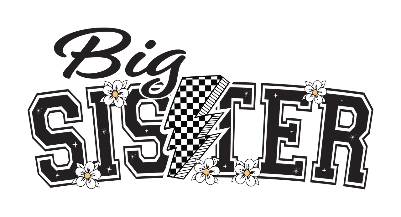 Big Sister Lightning Bolt Floral Typography text display flower
