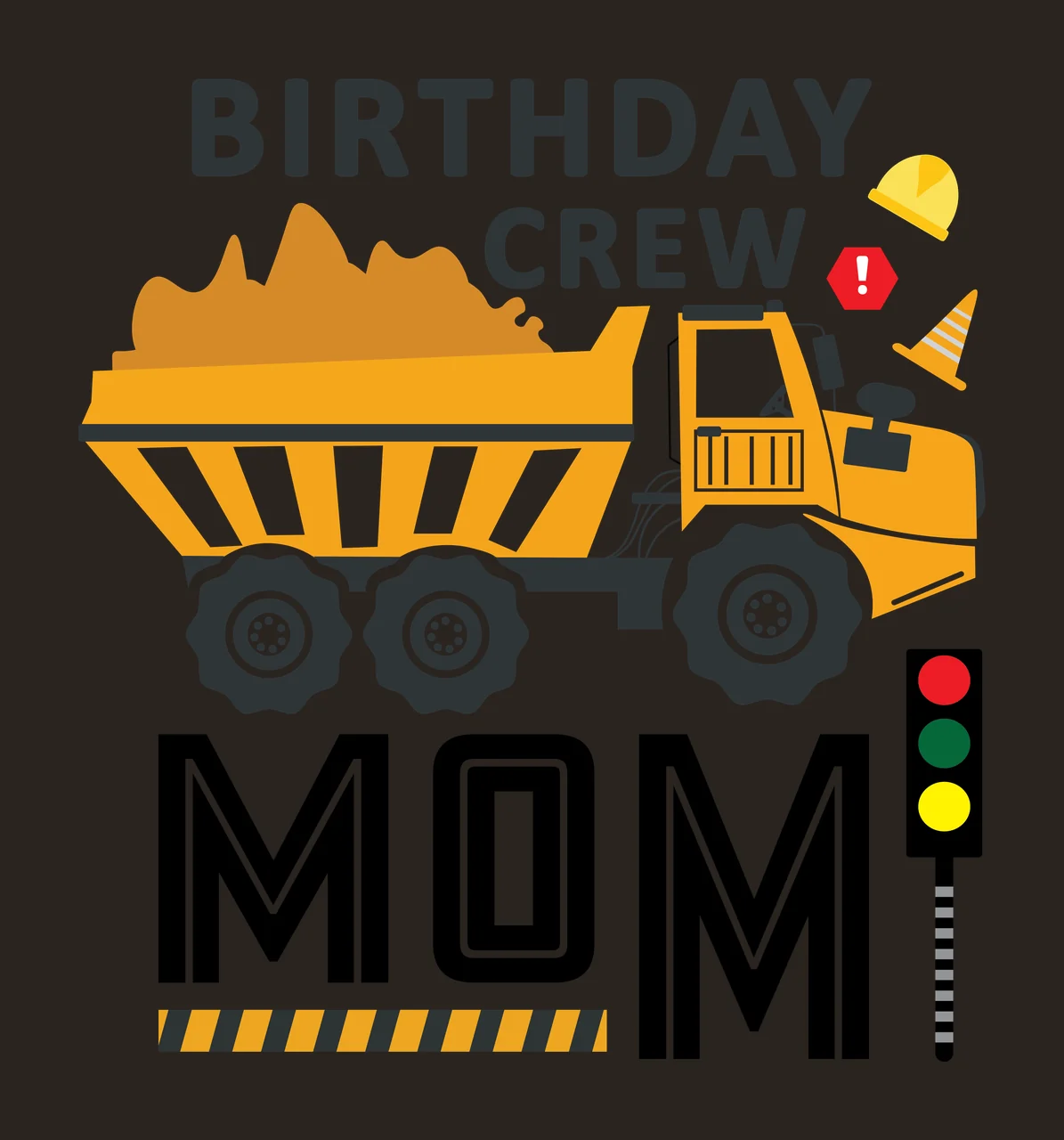 Birthday Crew Construction Birthday Crew Mom Truck Illustration dump contrast preview thumbnail