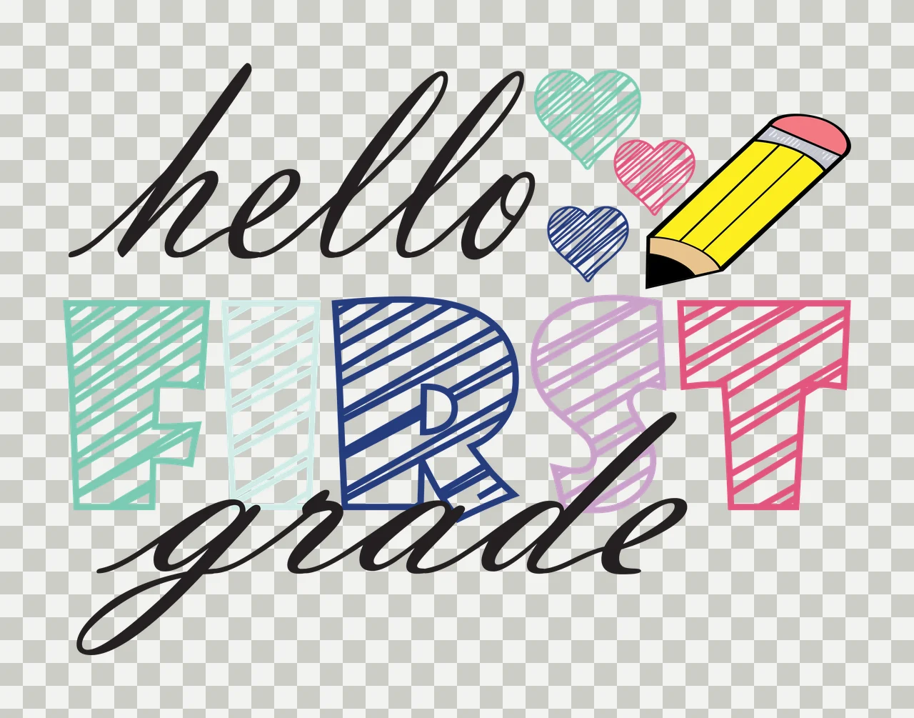 School Grade Hello Hello First Grade Text pencil hearts typographic transparency and detail preview thumbnail
