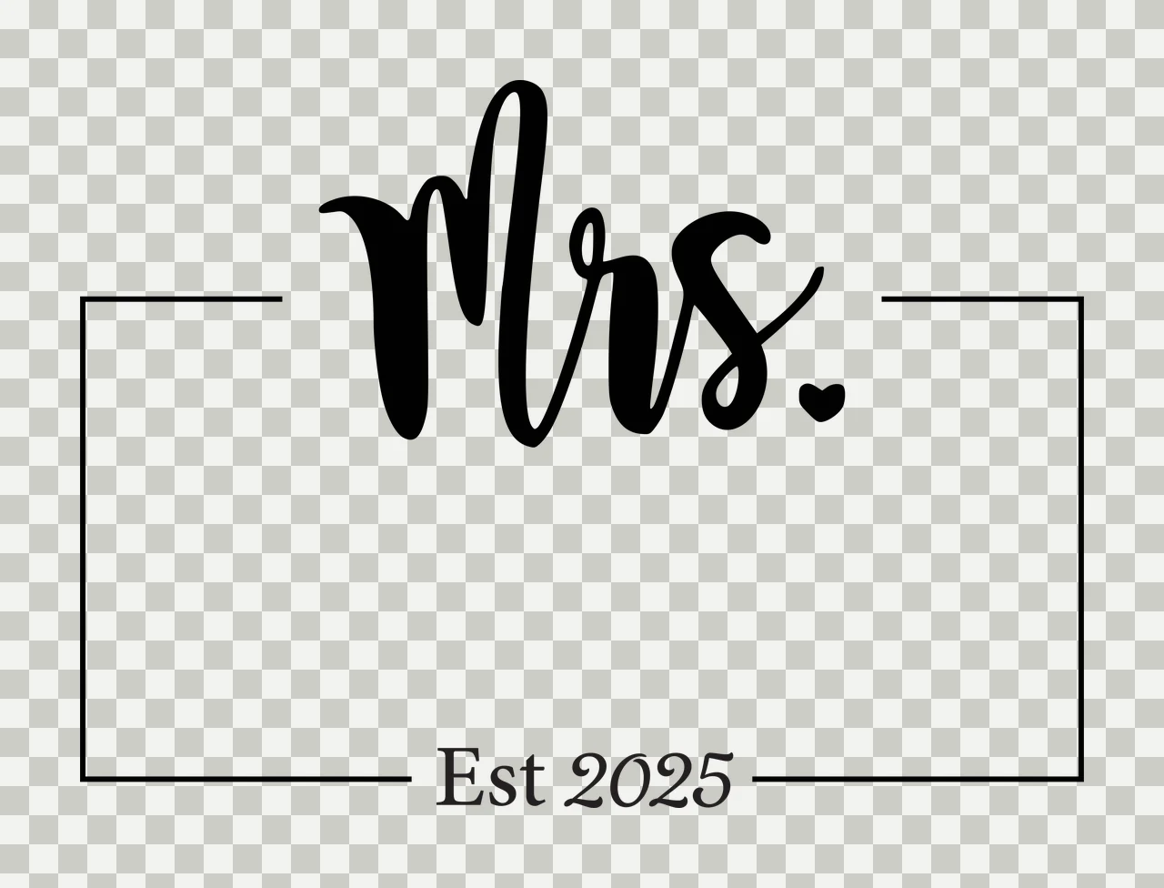 Mrs. Est 2025 Typography Design with black cursive 'Mrs ', small black heart, thin black rectangular frame and black serif 'Est 2025' in white transparency and detail preview thumbnail