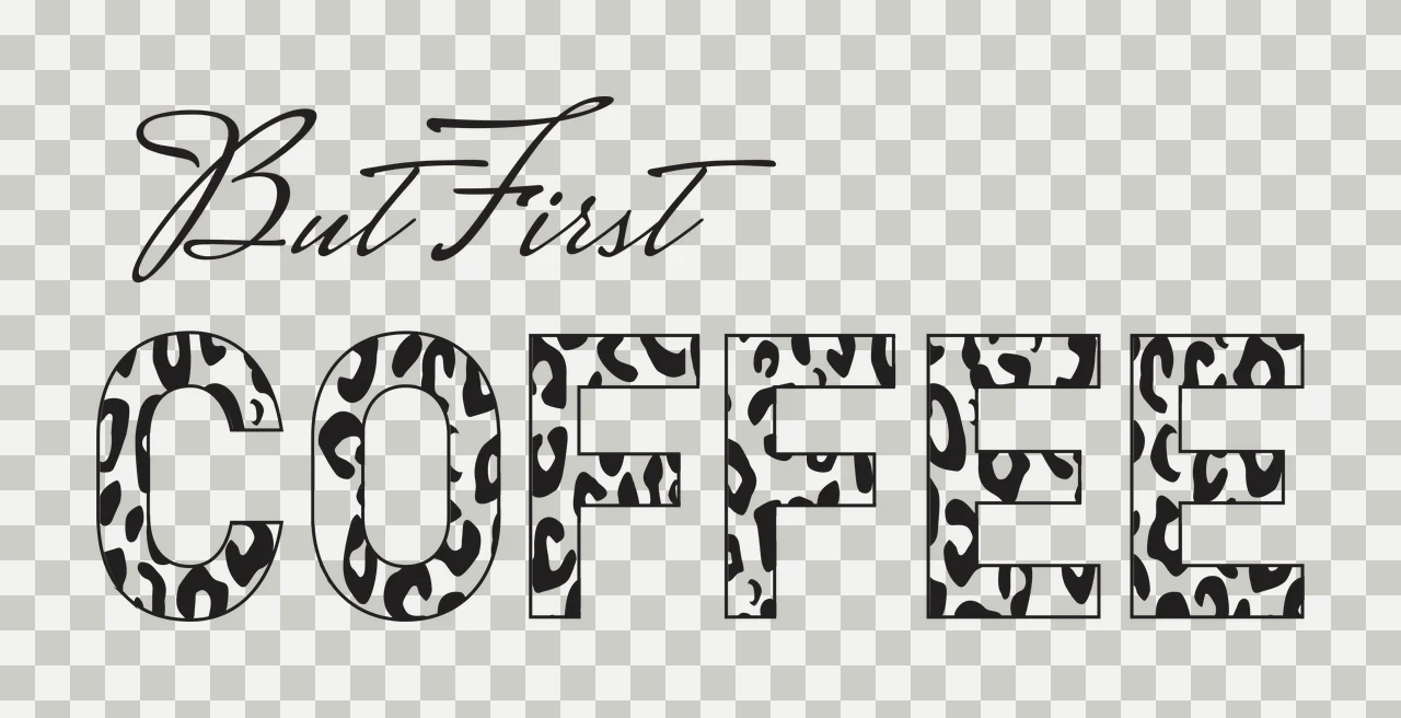 But First COFFEE Leopard-print coffee-themed typography with black cursive script text 'But First' and black and white leopard-print letters 'COFFEE' transparency and detail preview thumbnail