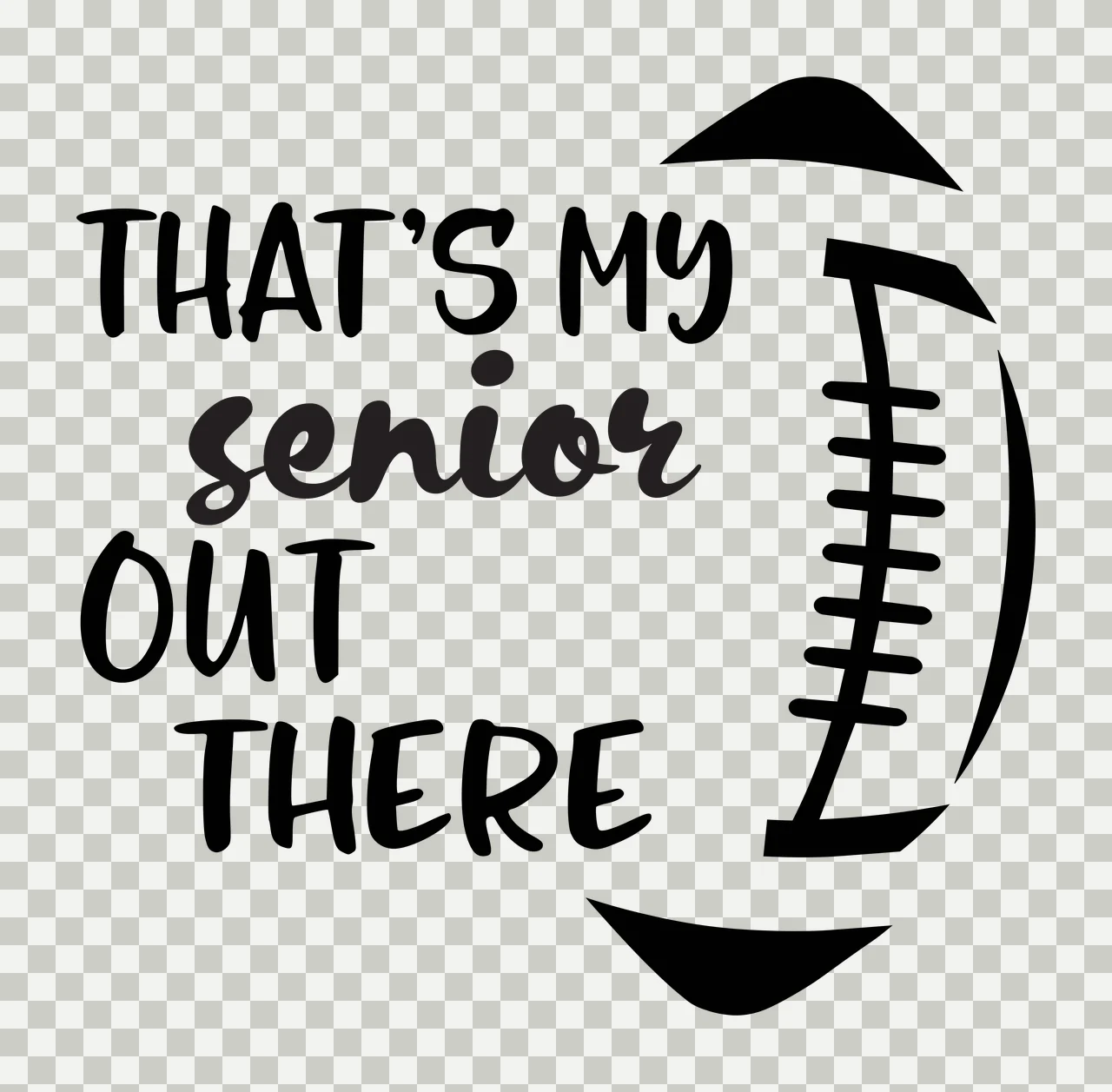 THAT'S MY senior OUT THERE Football-themed senior quote design with black text, football silhouette, lacing detail and oval shape in white transparency and detail preview thumbnail