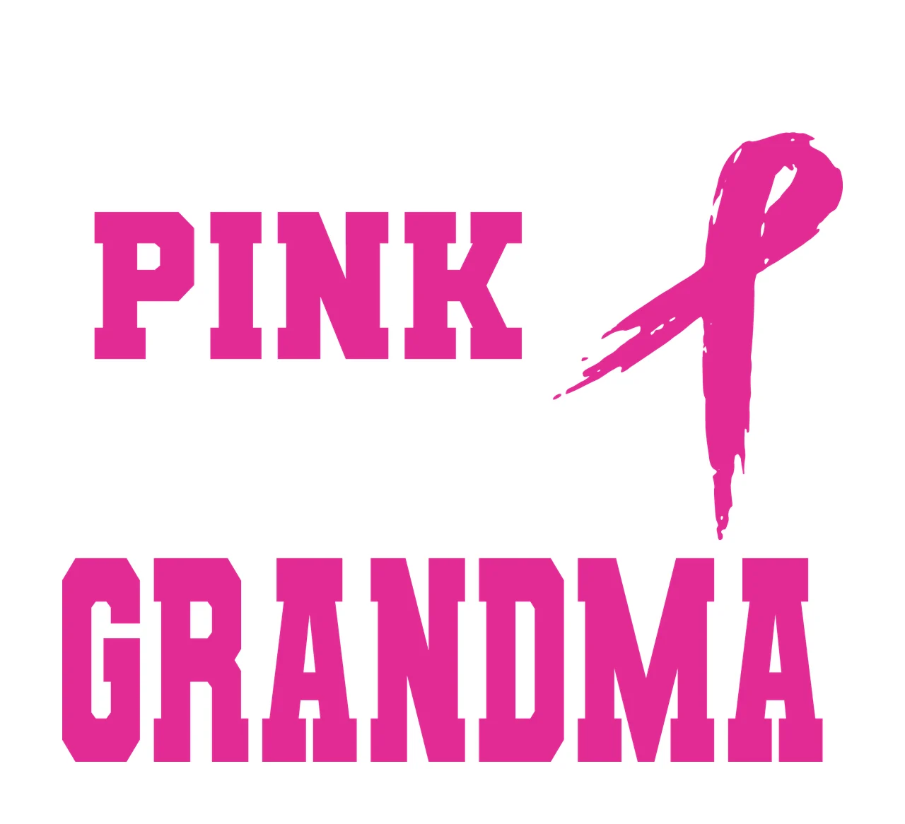 I Wear Pink For My Grandma