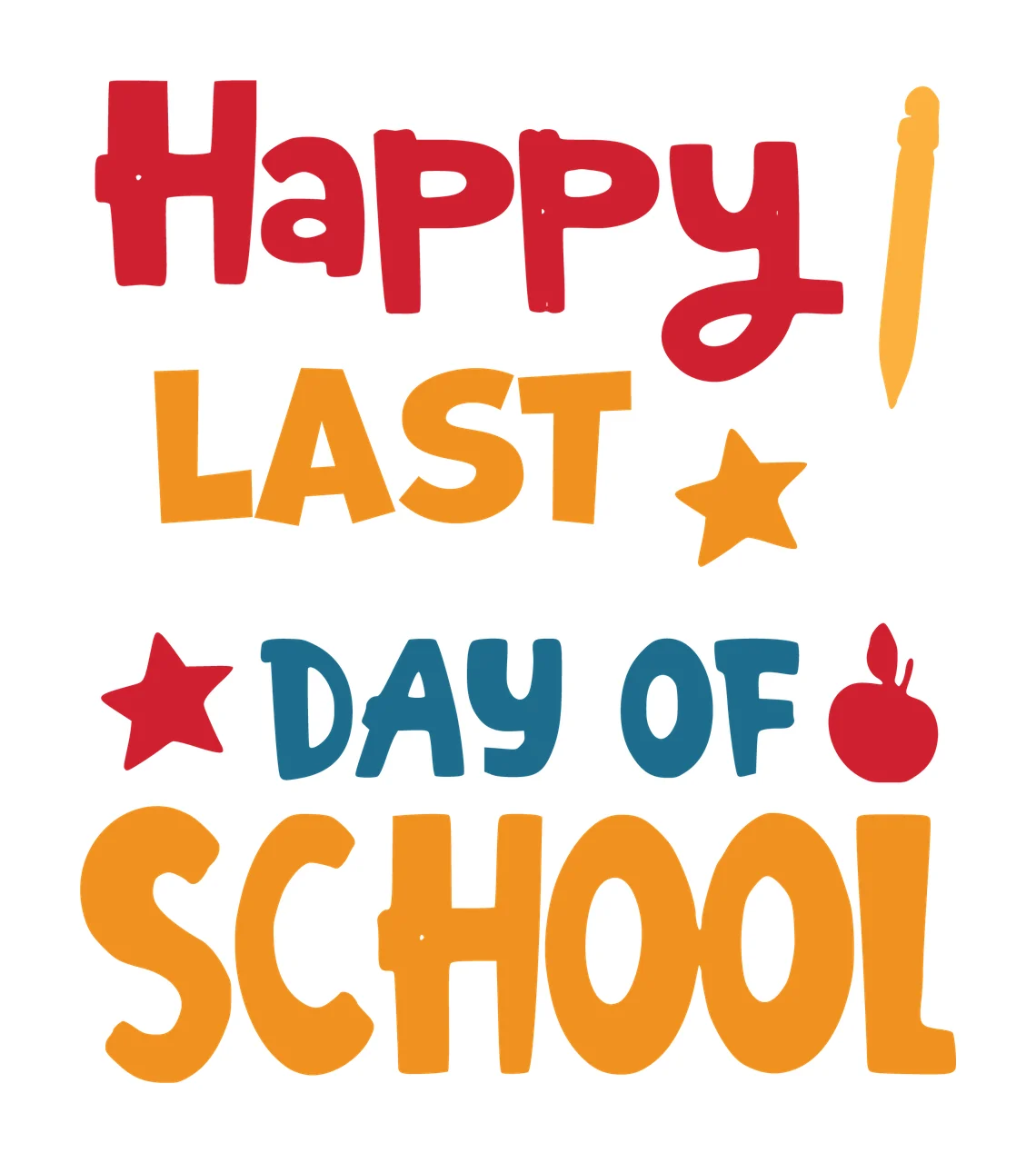 Last Of School Happy Day Typography