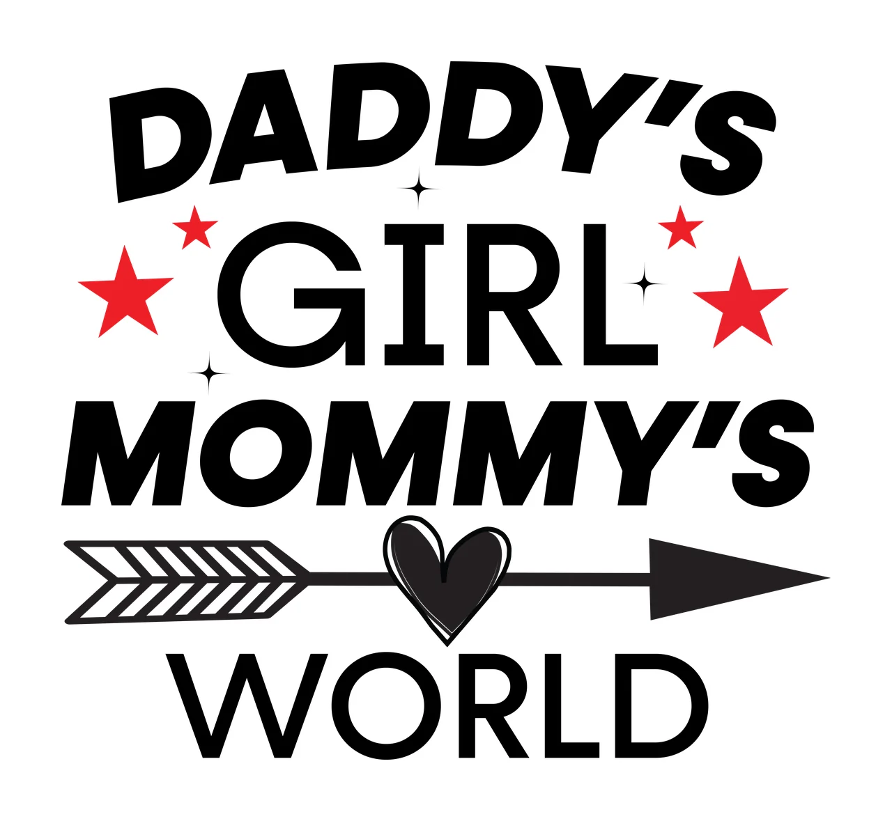 Daddy S Girl Mommy S World With Arrow Emphasize stars heart