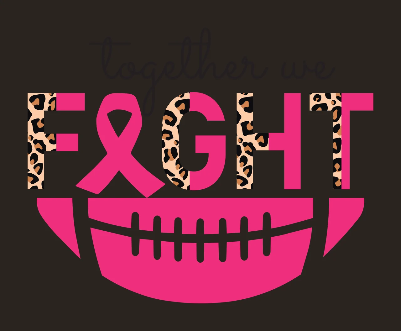 Together we FIGHT Awareness Typography Design with pink football, pink breast cancer awareness ribbon, leopard print pattern and cursive text in black and beige contrast preview thumbnail