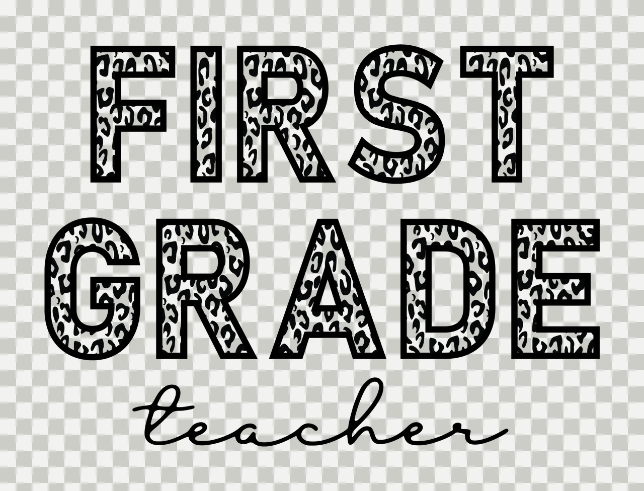 FIRST GRADE teacher Typography Design with leopard print letters, black cursive script and black text on white background transparency and detail preview thumbnail