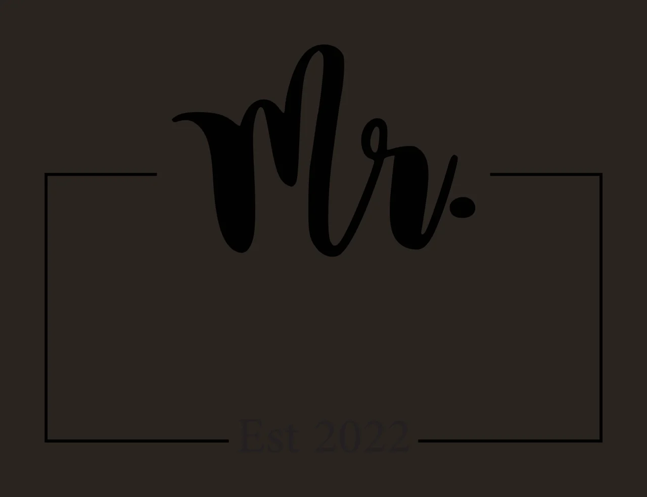 Mr. Est 2022 Typography Design with black cursive 'Mr ' text, thin black rectangular frame and black serif 'Est 2022' text in white contrast preview thumbnail
