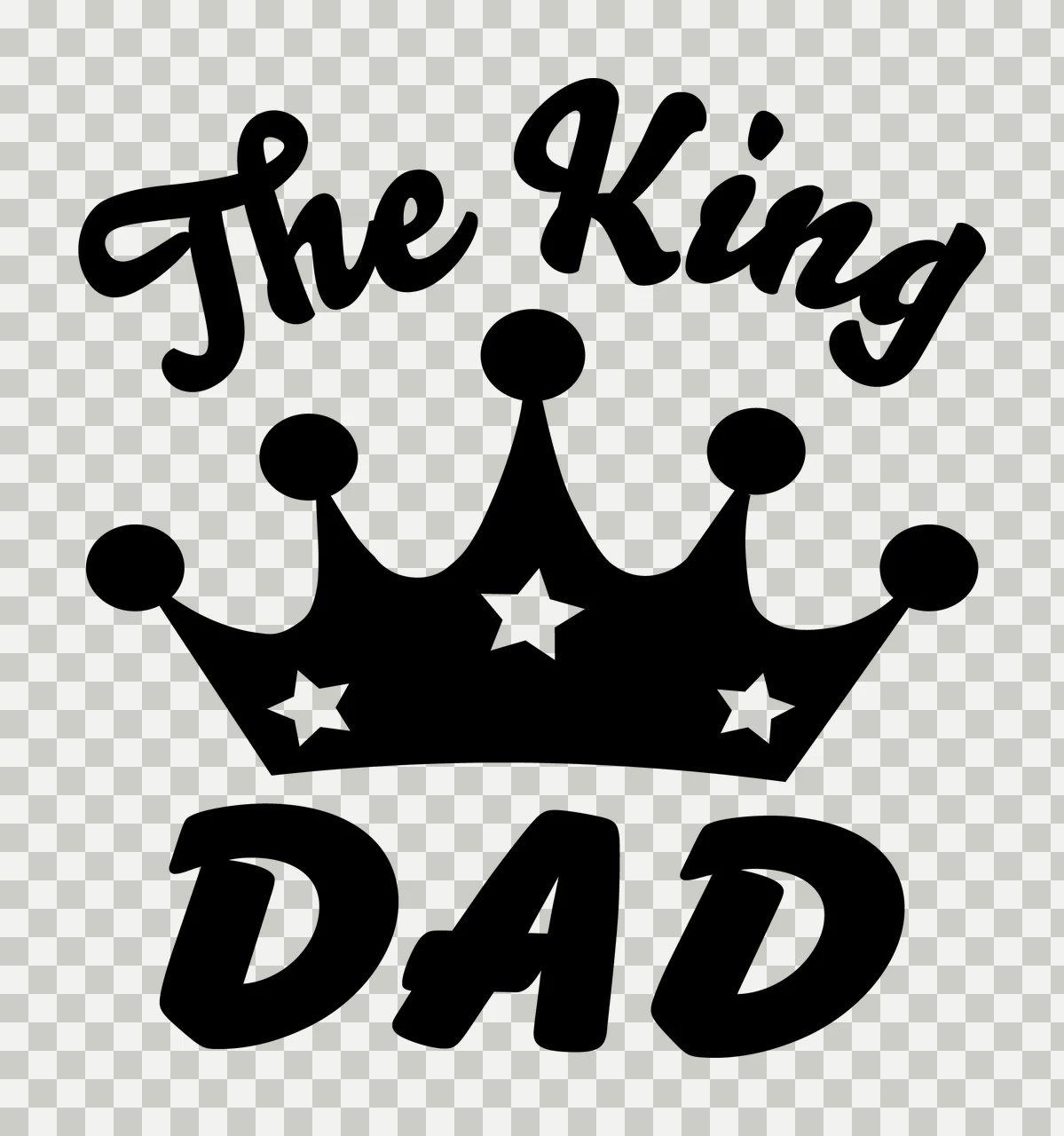 Dad Black And White Text Graphic With Crown icon The King stars transparency and detail preview thumbnail