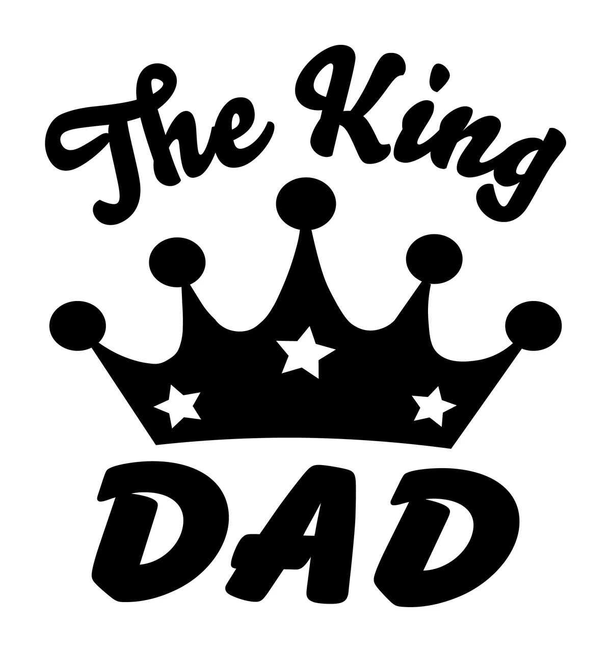 Dad Black And White Text Graphic With Crown icon The King stars
