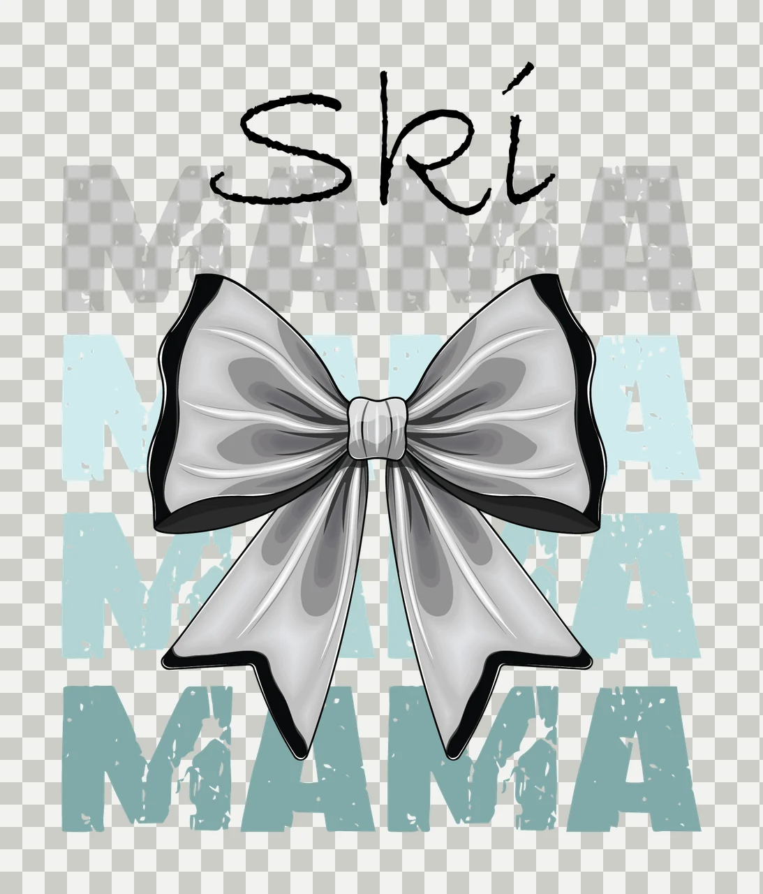 Ski Mama Mama Mama Mama Text With Bow typography distressed transparency and detail preview thumbnail