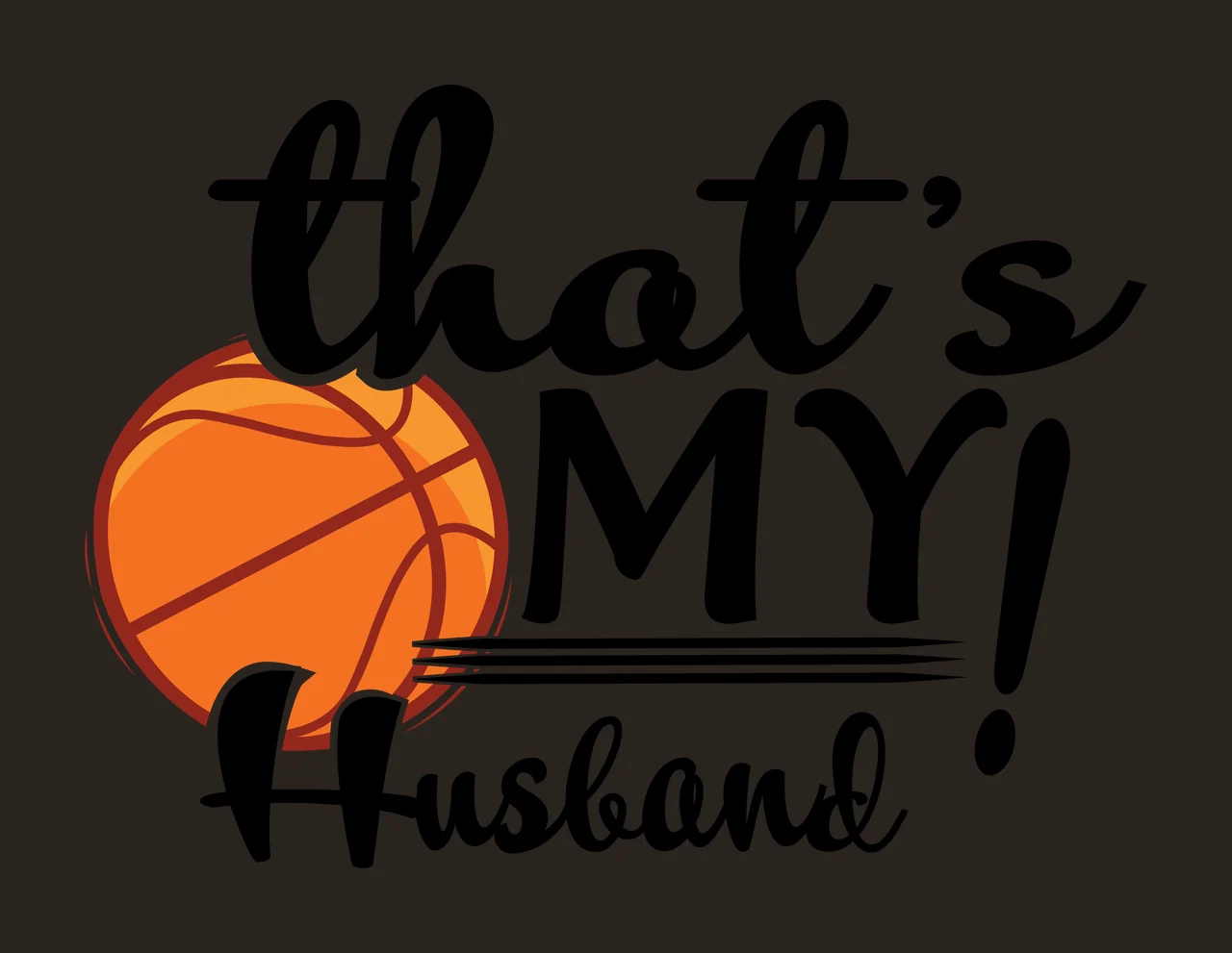 Basketball That S My Husband Typography Graphic and text bold contrast preview thumbnail